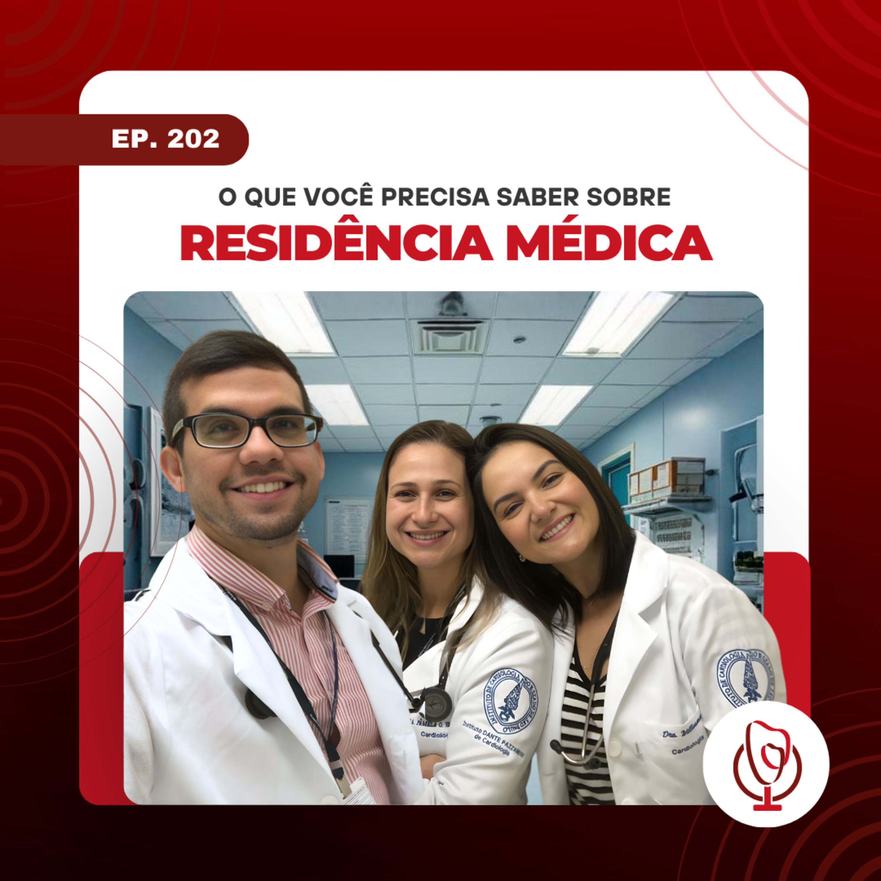 202 - O que você precisa saber sobre residência médica | Clube da Cardio Podcast