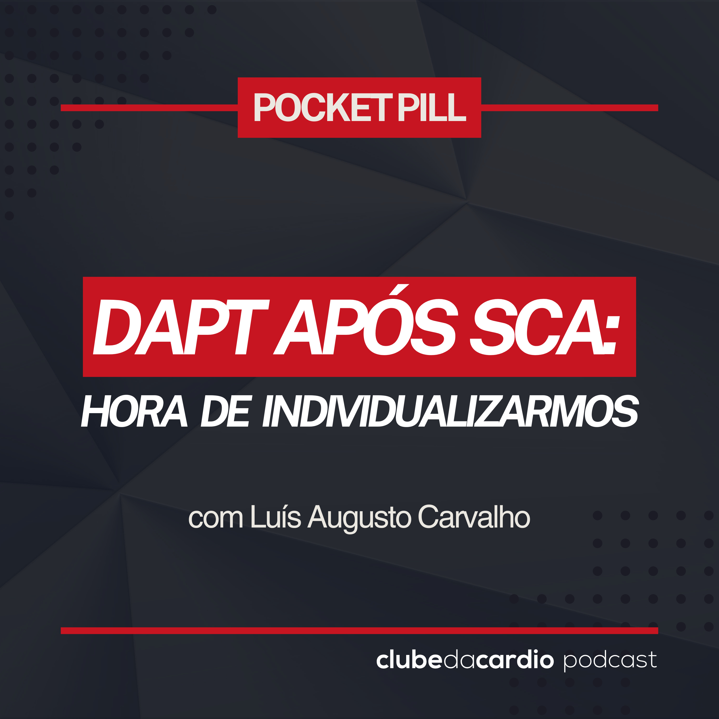 209 - DAPT após SCA: hora de individualizarmos | Pocket Pill episode artwork