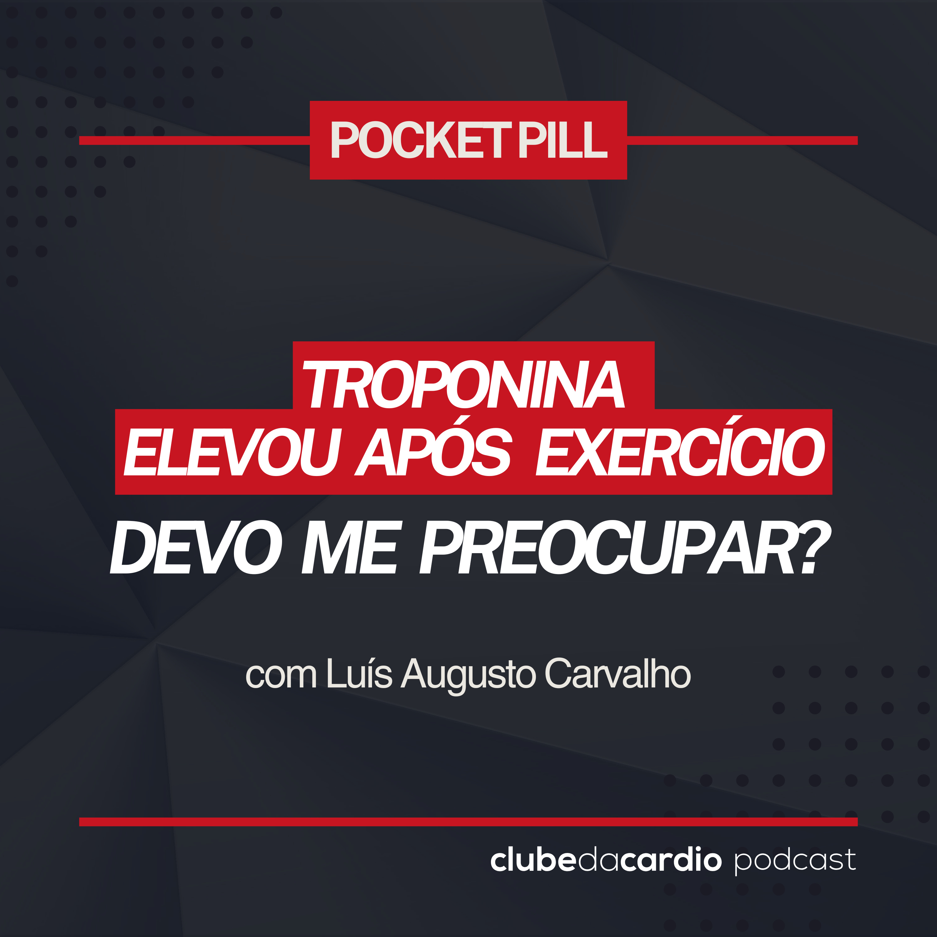 208 - Troponina elevou após exercício. Devo me preocupar? | Pocket Pill episode artwork