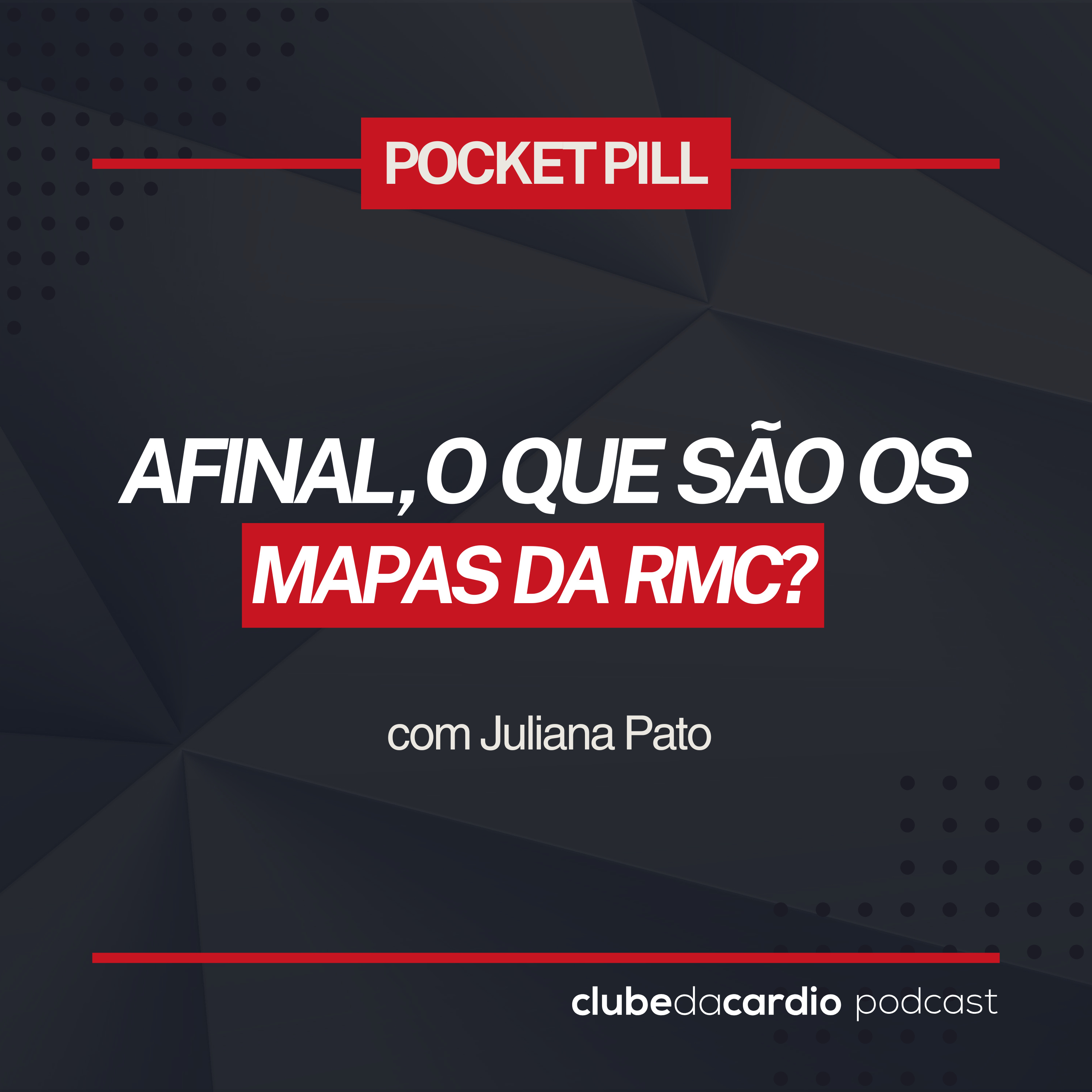 243 - Afinal, o que são os mapas da RMC? | Pocket Pill episode artwork