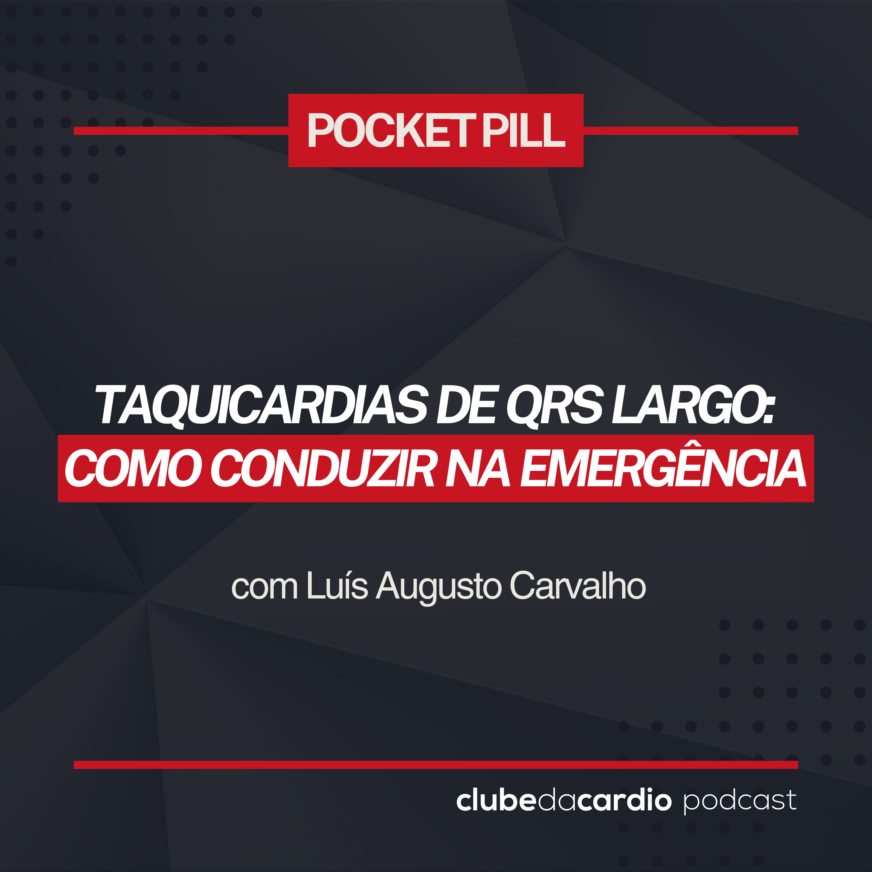 246 - Taquicardias de QRS Largo: como conduzir na emergência | Pocket Pill episode artwork