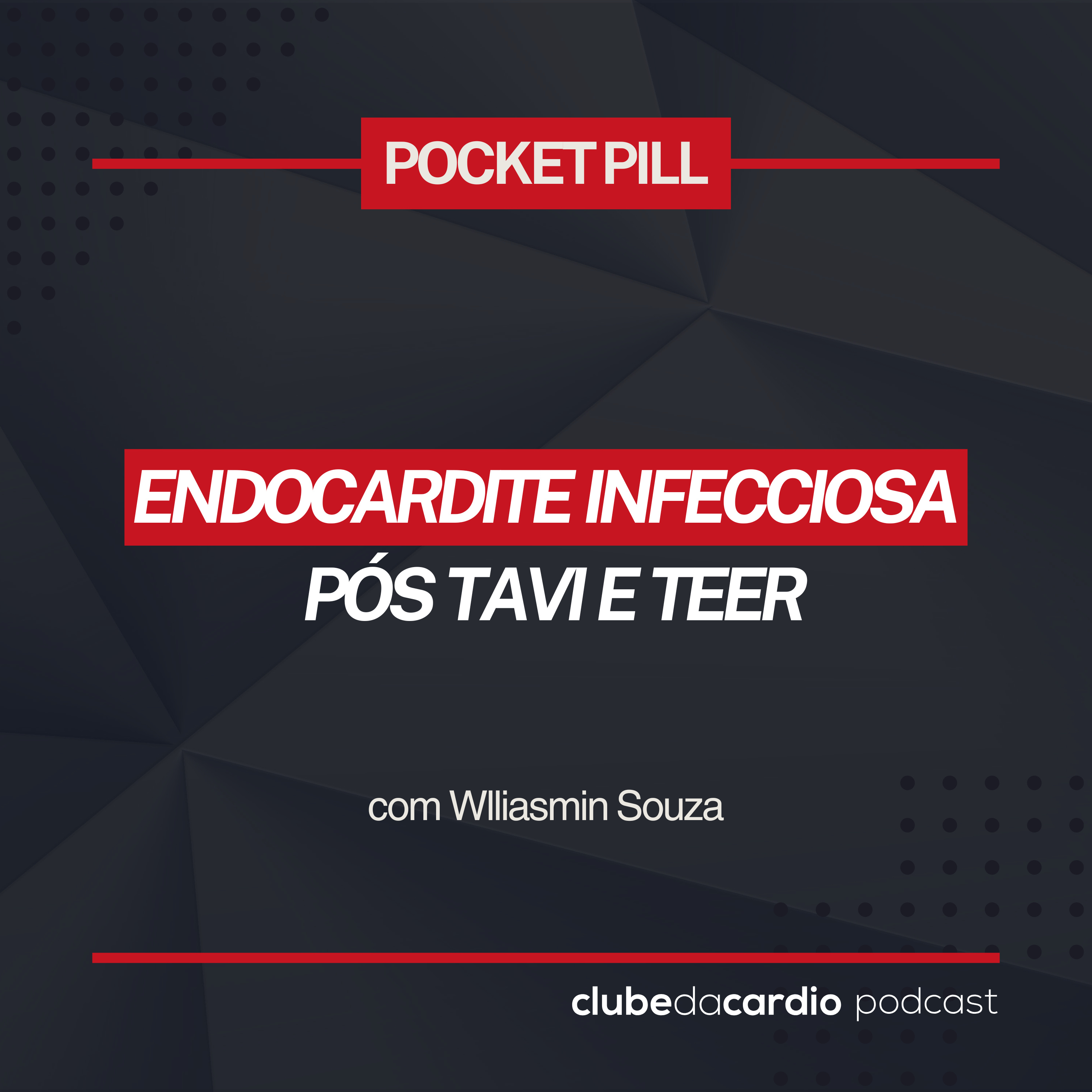 255 - Endocardite infecciosa pós TAVI e TEER | Pocket Pill episode artwork