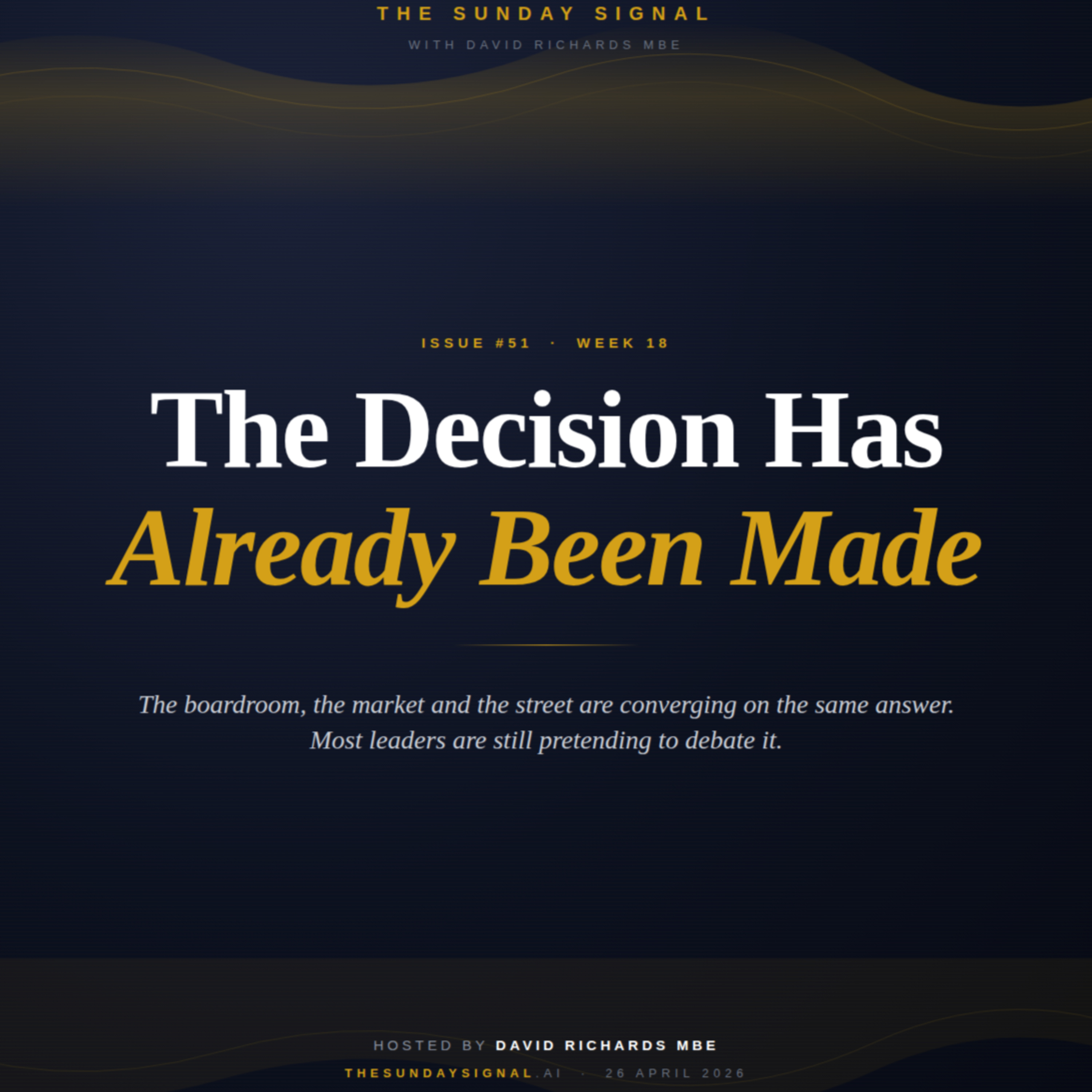 The Decision Has Already Been Made