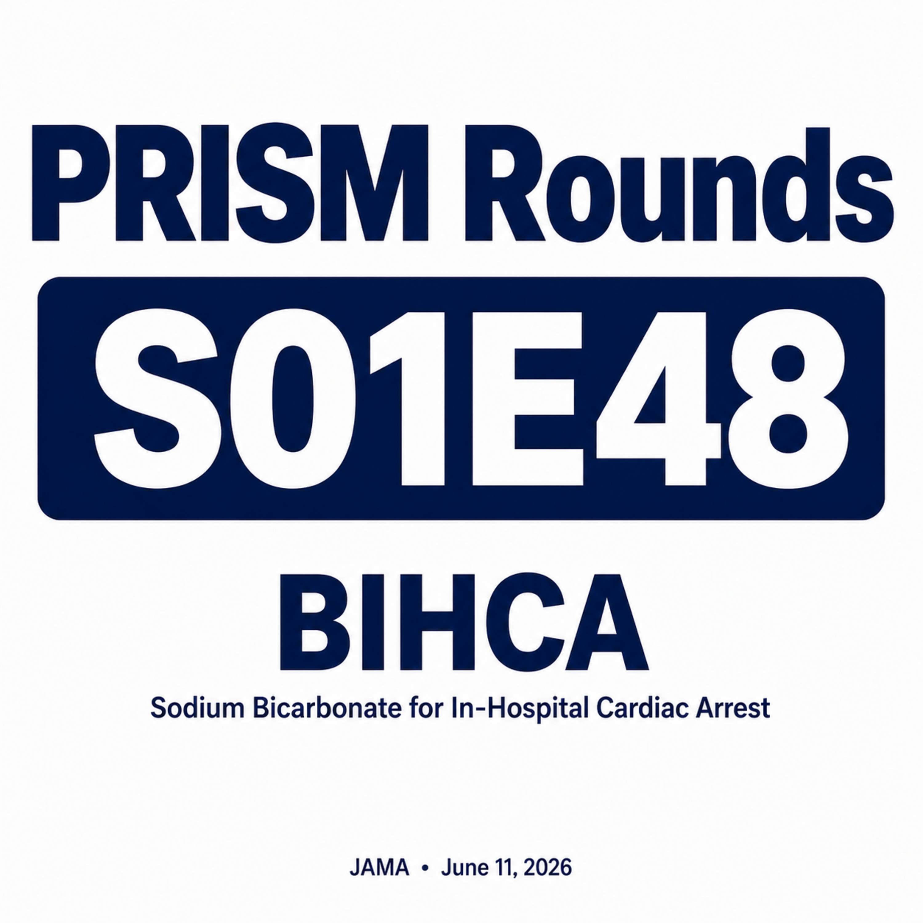 S01E48 | Bicarbonate During In-Hospital Cardiac Arrest : The BIHCA Trial