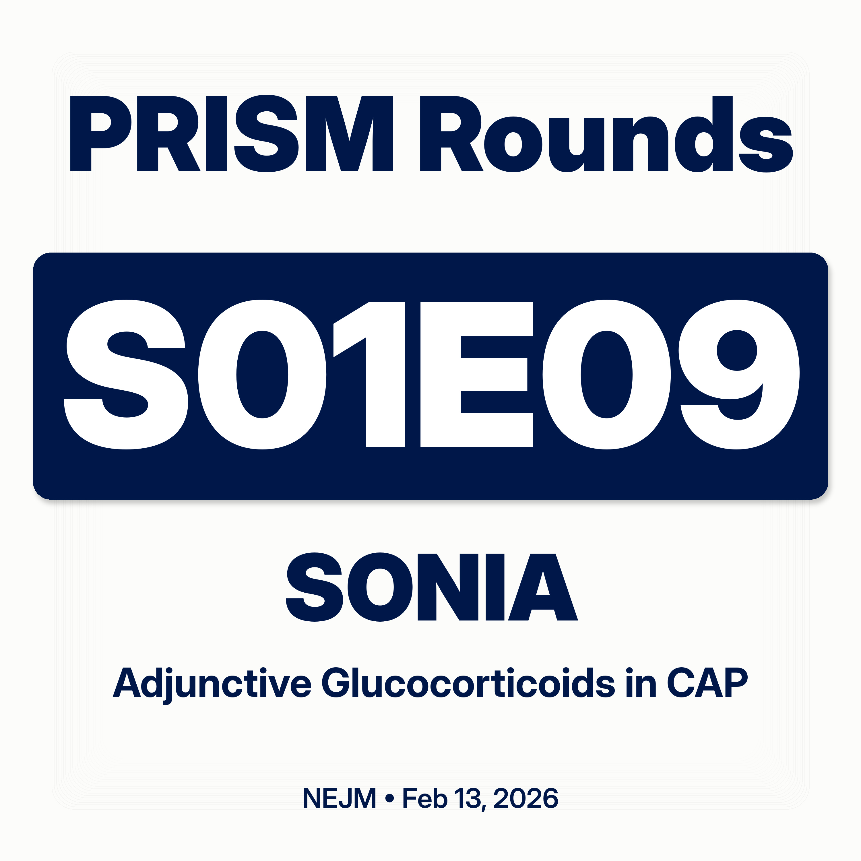 S01E09 Adjunctive Glucocorticoids in CAP: The SONIA Pragmatic RCT