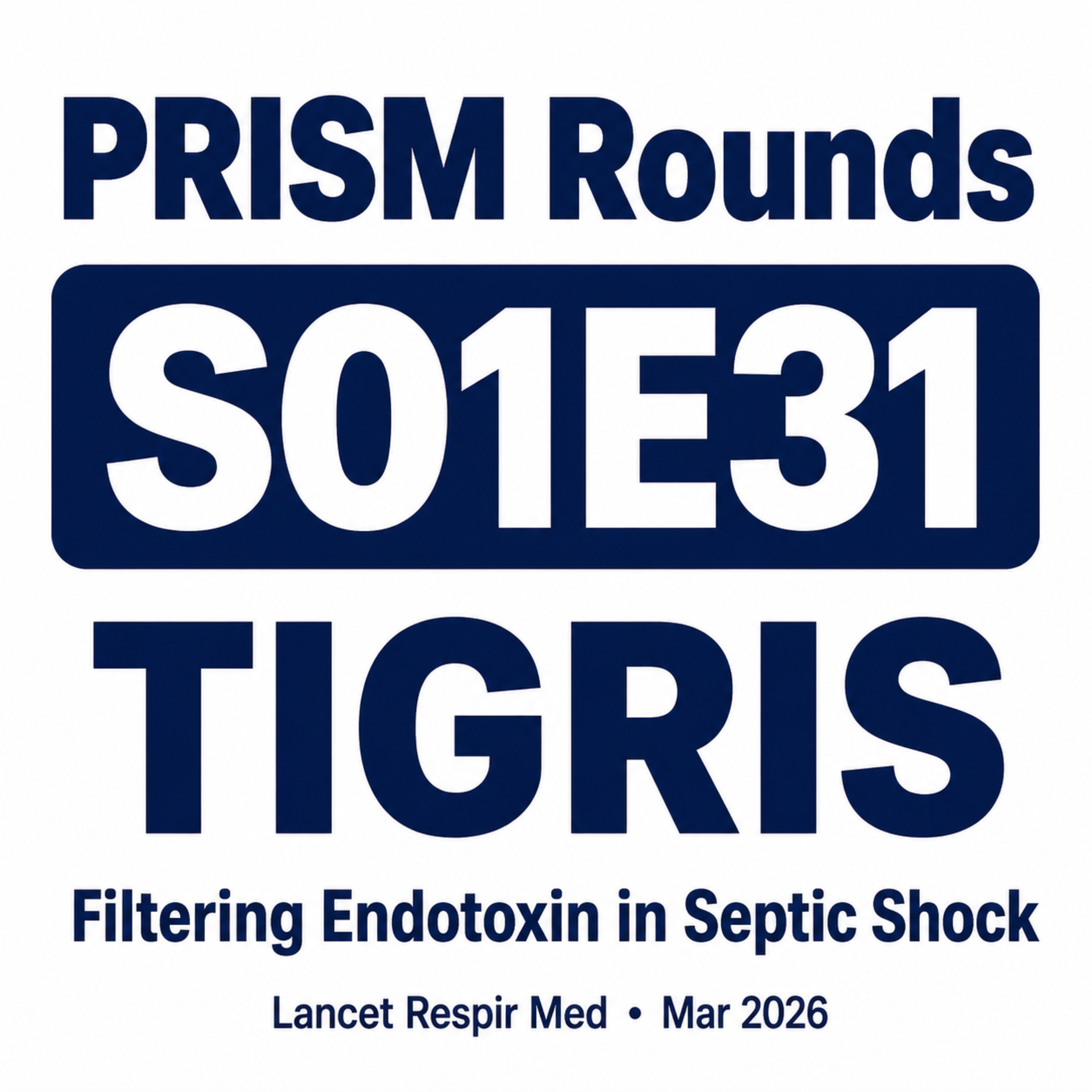 S01E31 | Filtering Endotoxin in Septic Shock — Is Tigris a Practice Changer?