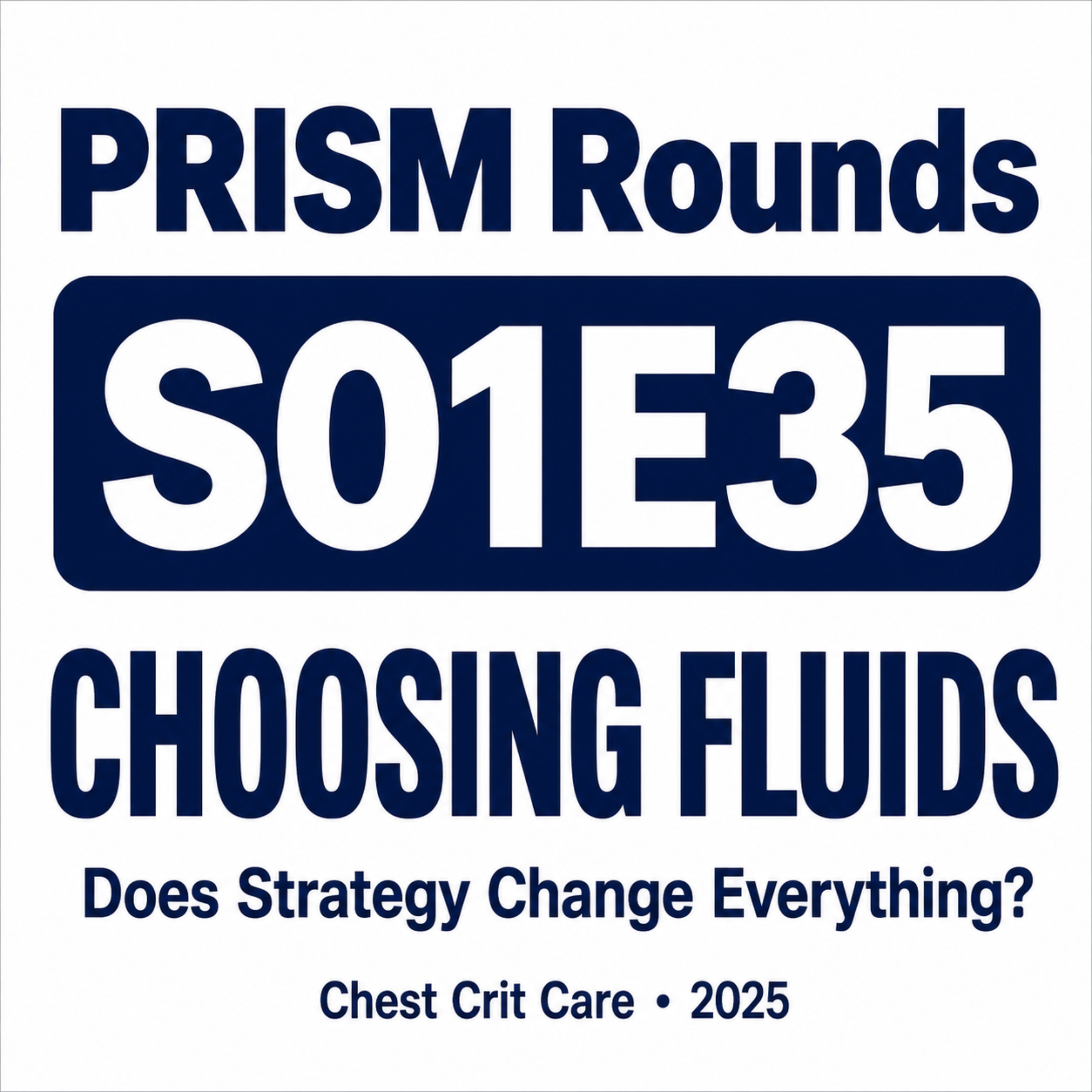 S01E35 | Choosing Fluids in Sepsis: Does Strategy Change Everything?