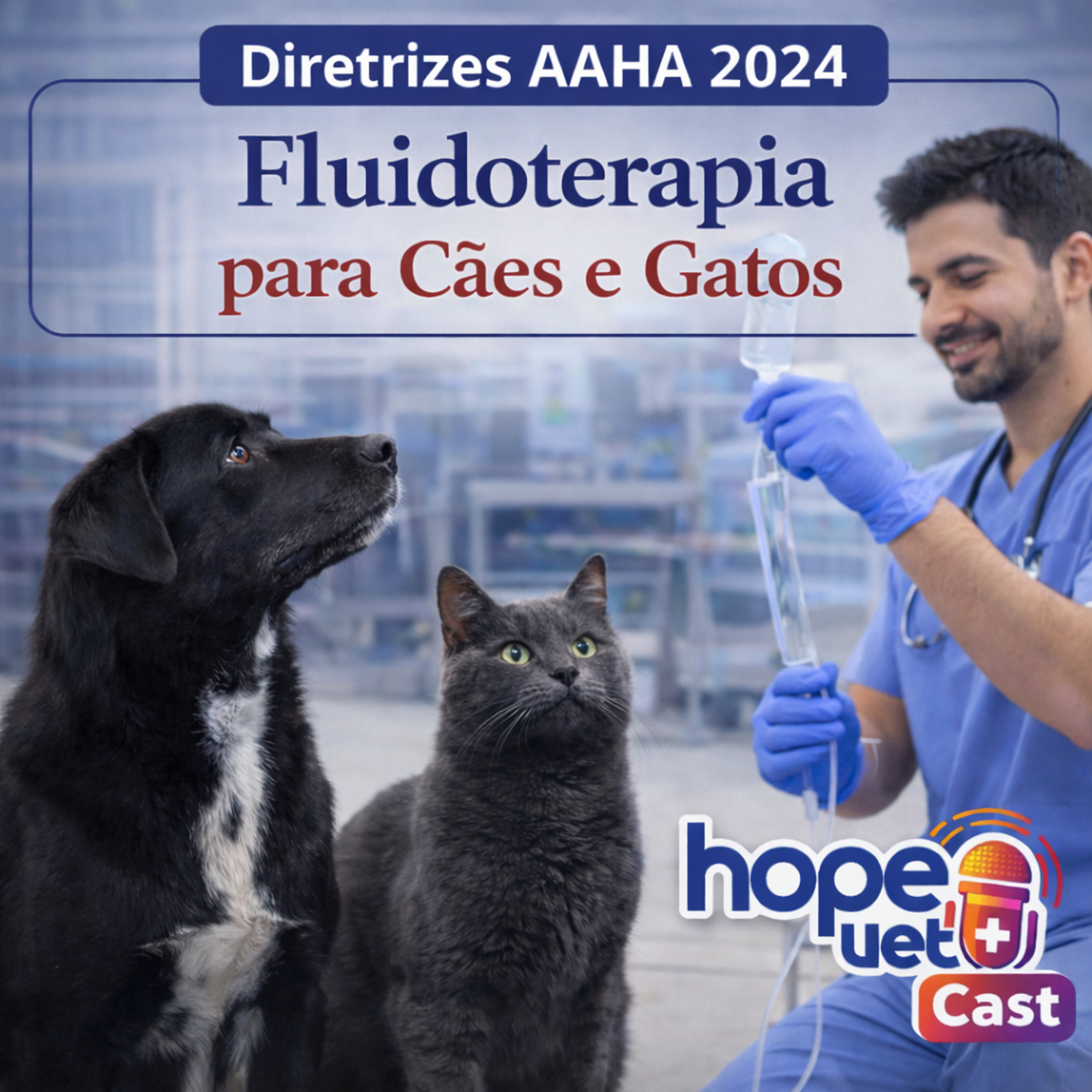 Diretrizes AAHA 2024: Fluidoterapia para Cães e Gatos.  episode artwork