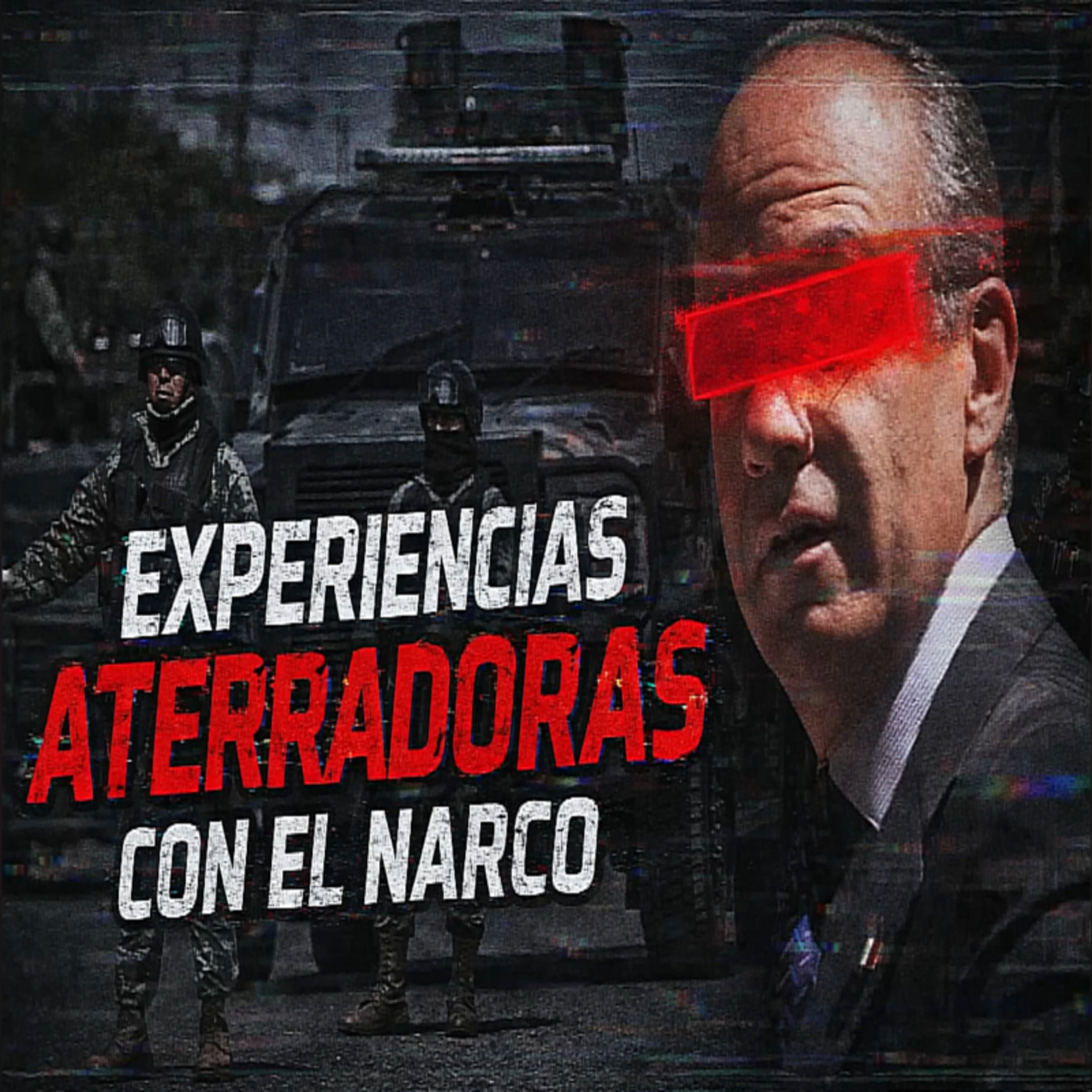 EXPERIENCIAS ATERRADORAS CON EL NARCO - SEXTA PARTE (RESUBIDO)