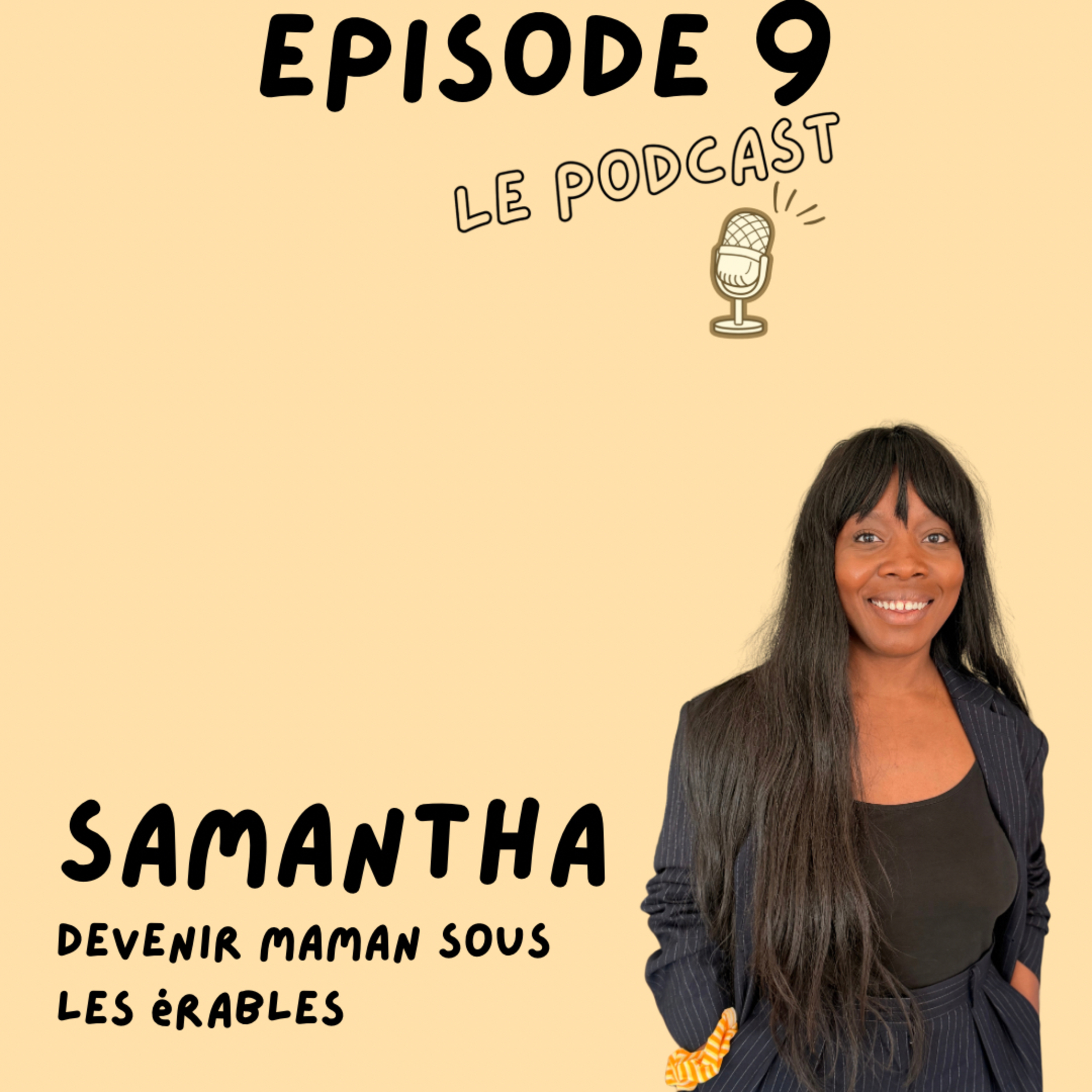 Épisode 9 - Devenir maman sous les érables episode artwork