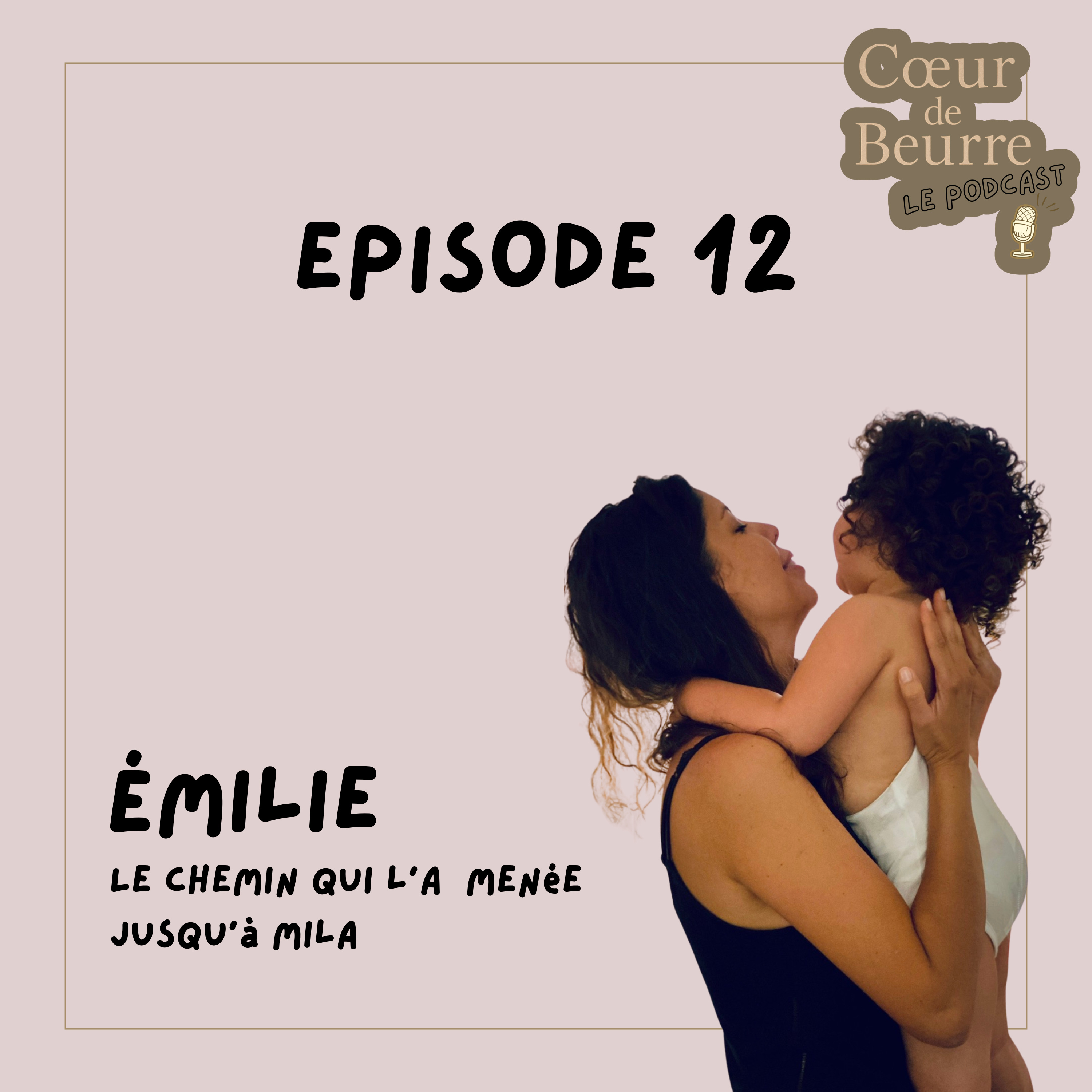 Épisode 12 - Émilie, Le chemin qui l’a menée jusqu’à Mila episode artwork