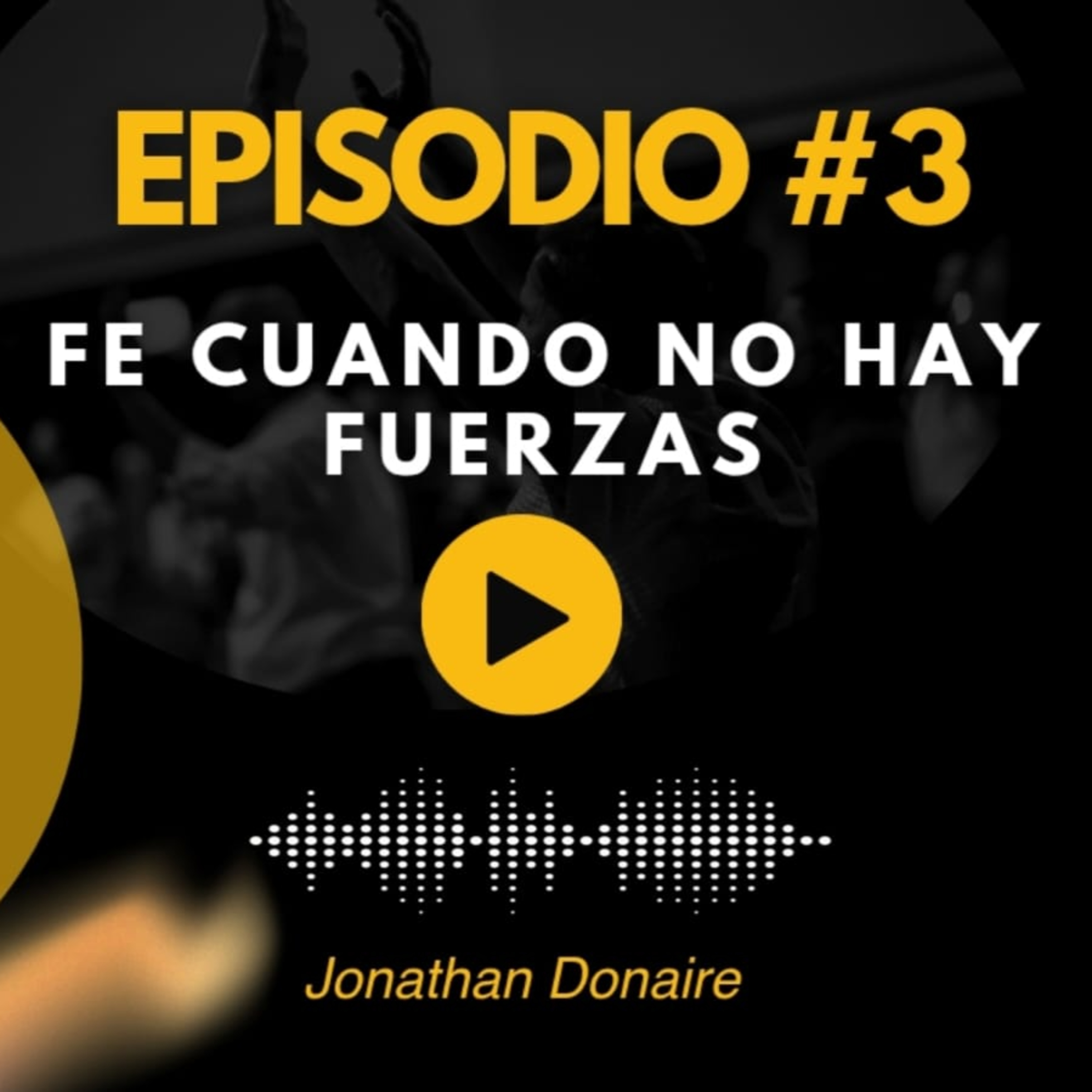 Fe cuando no hay fuerzas | 2 Corintios 12:9 episode artwork