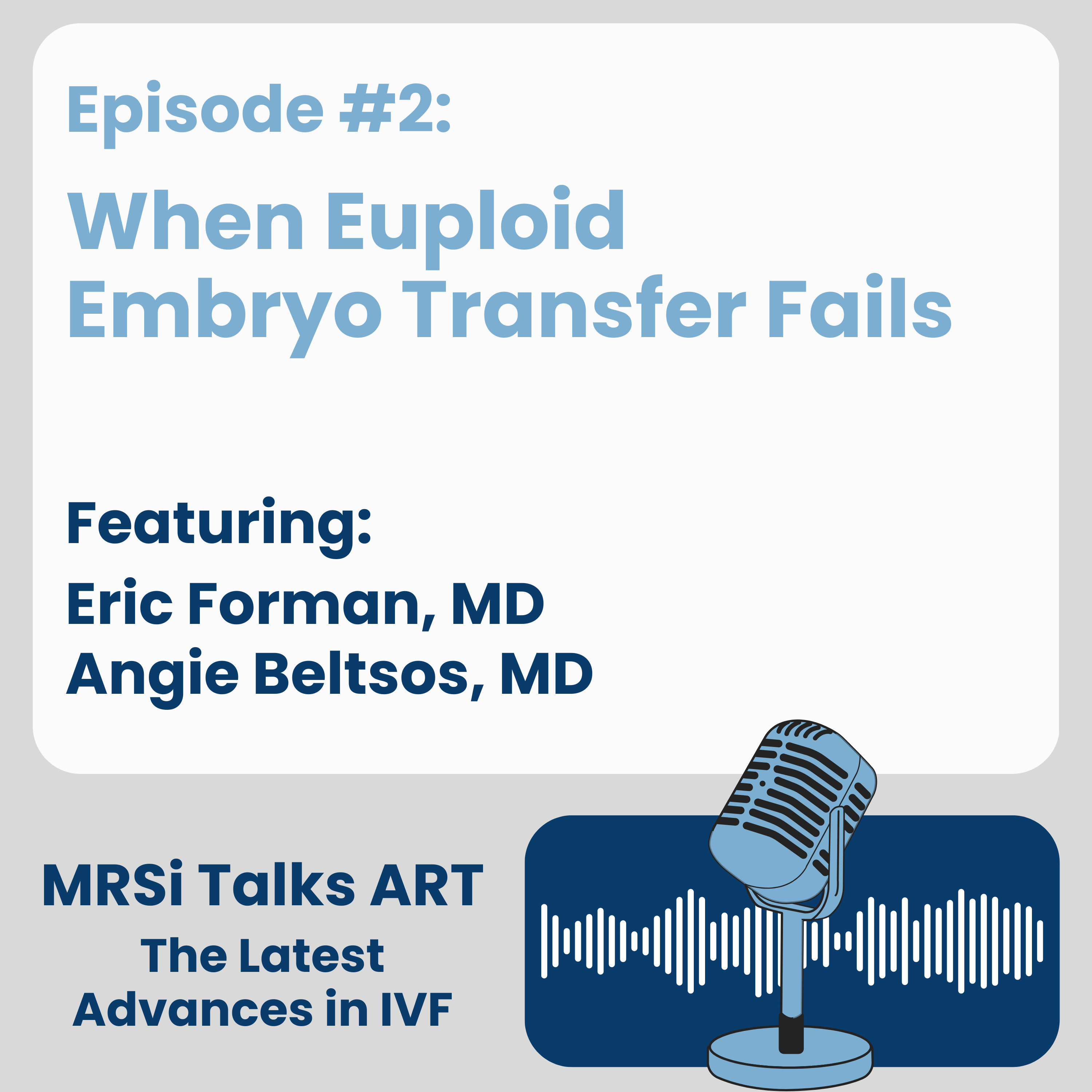 #2: When Euploid Embryo Transfer Fails  episode artwork