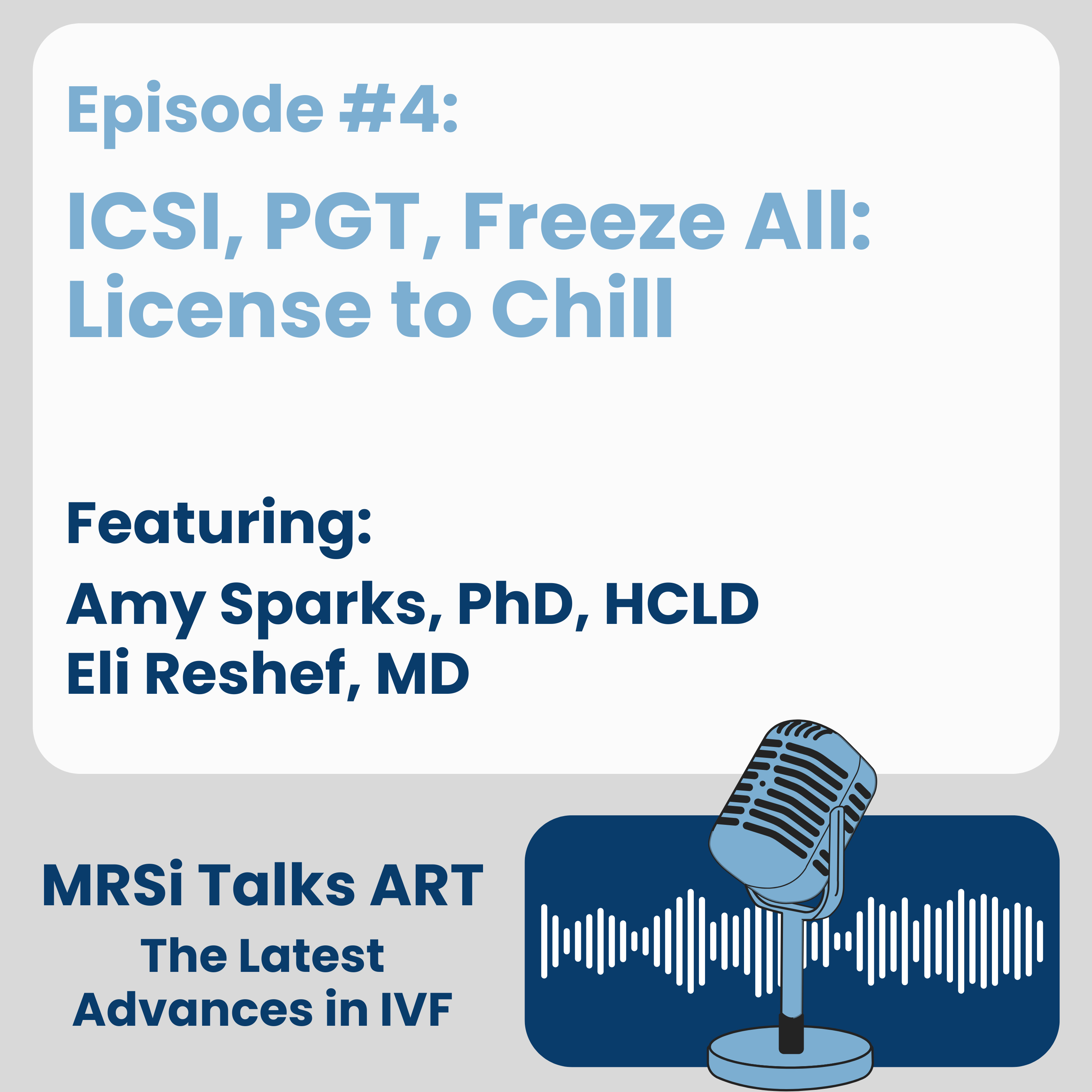 #4: ICSI, PGT, Freeze All: License to Chill episode artwork