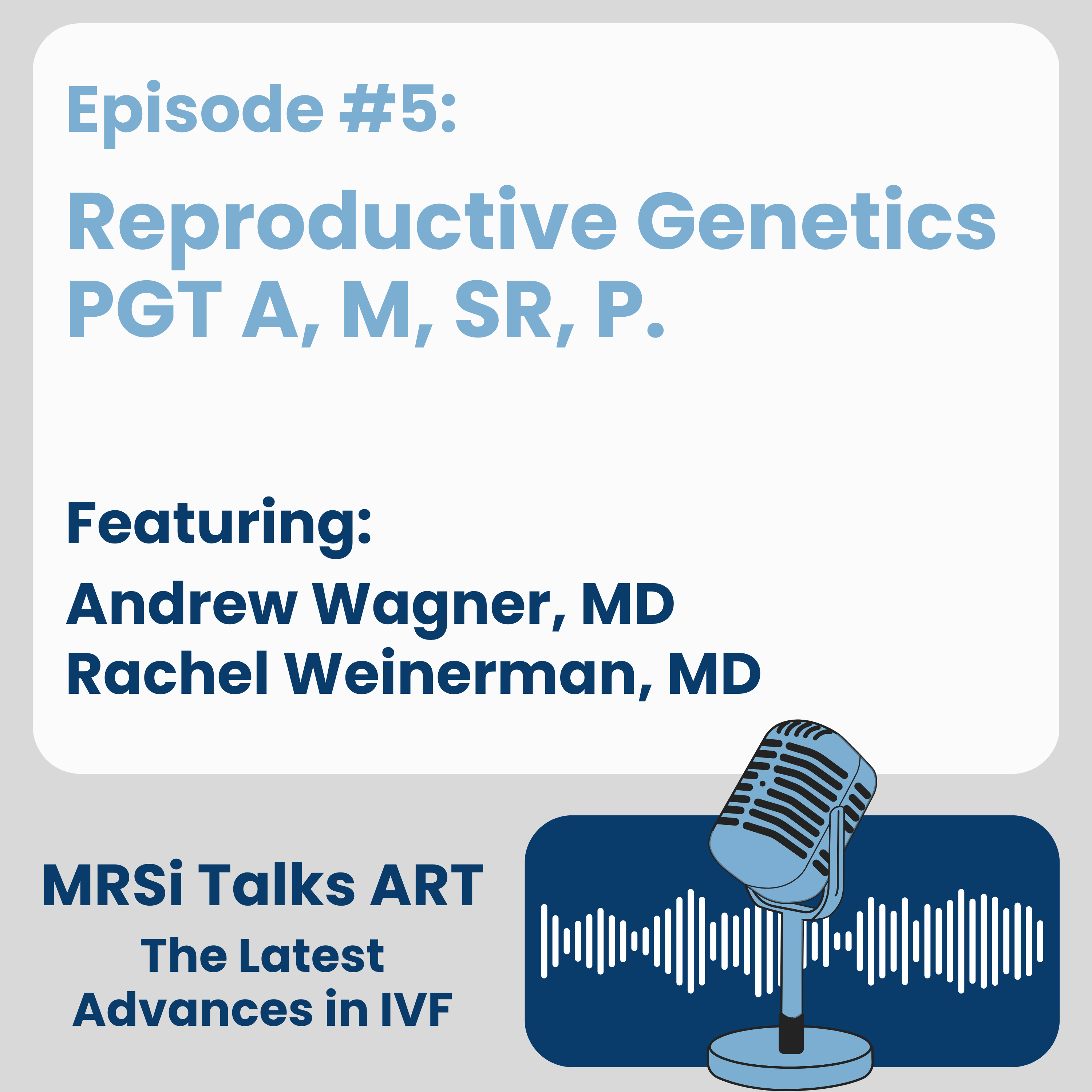#5: Reproductive Genetics PGT A, M, SR, P. episode artwork