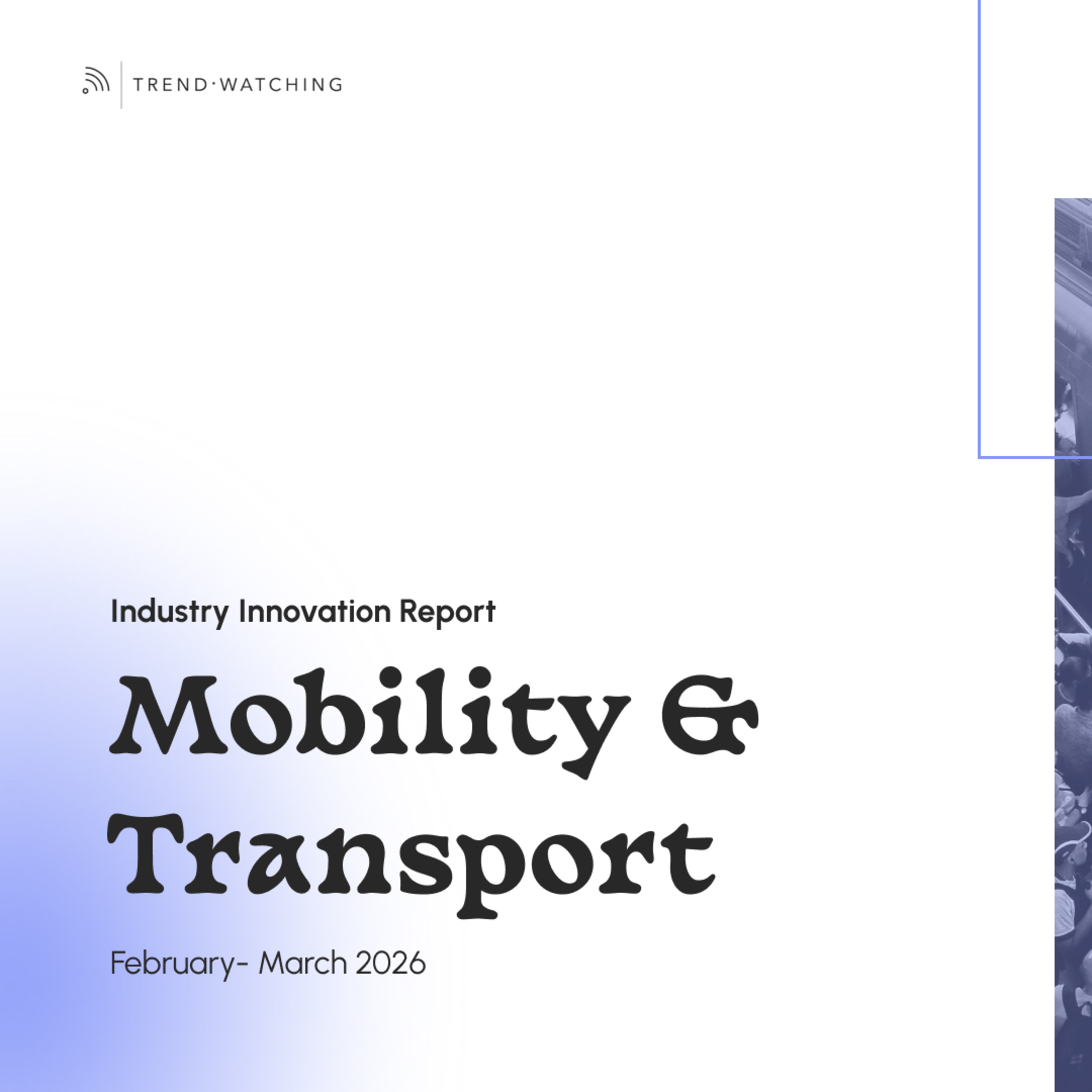 Mobility & Transport- Industry Innovation Report (Feb-Mar 2026) episode artwork