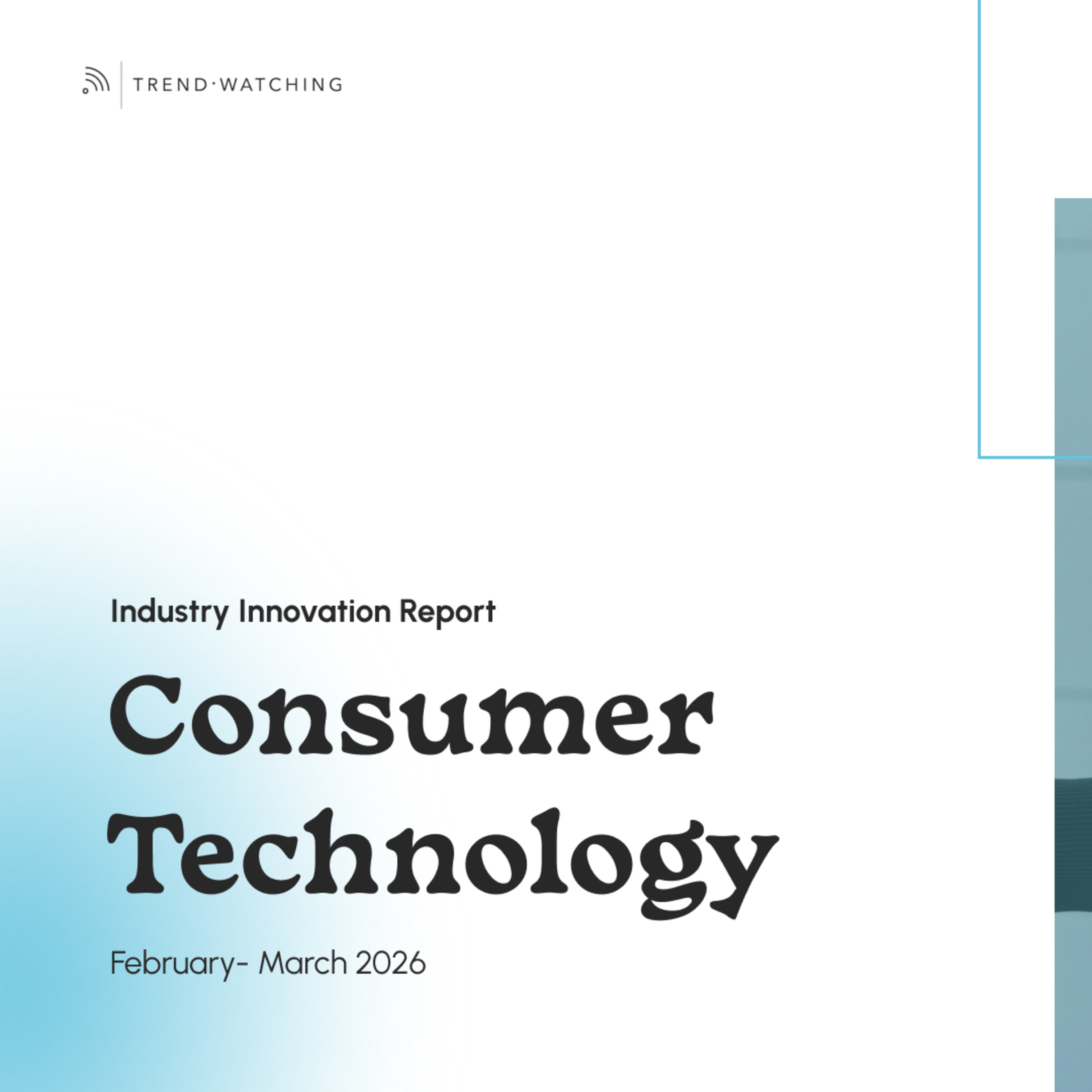 Consumer Technology - Industry Innovation Report (Feb-Mar 2026) episode artwork