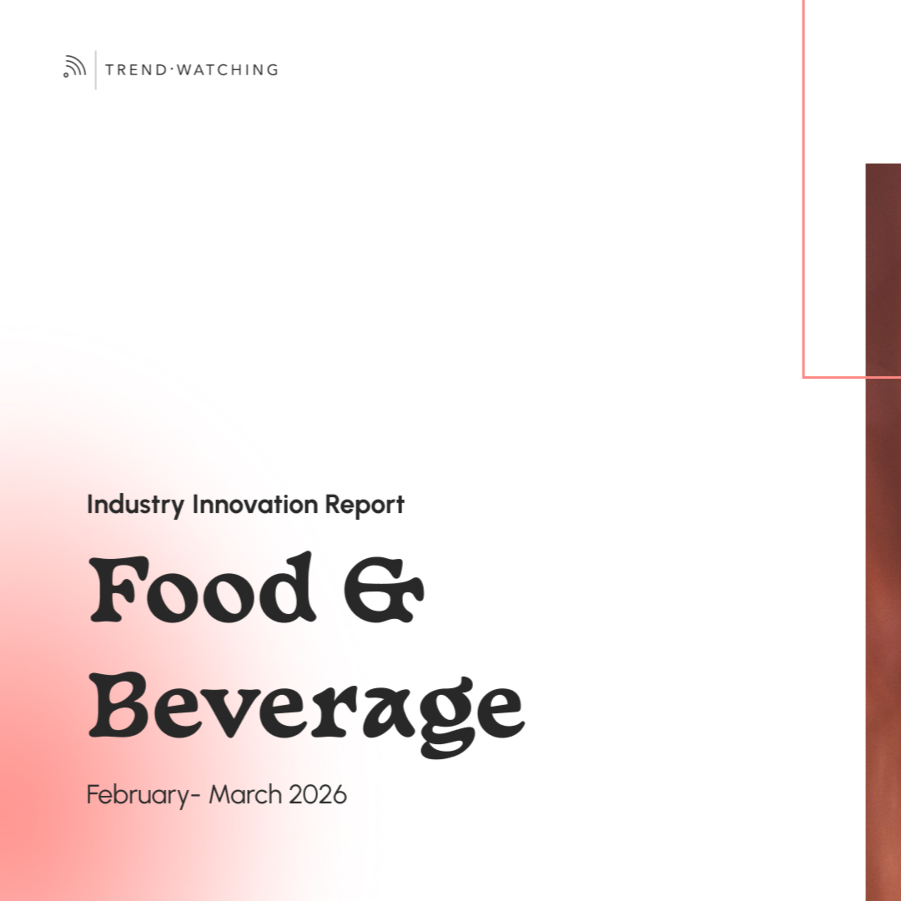 Food & Beverage - Industry Innovation Report (Feb-Mar 2026) episode artwork