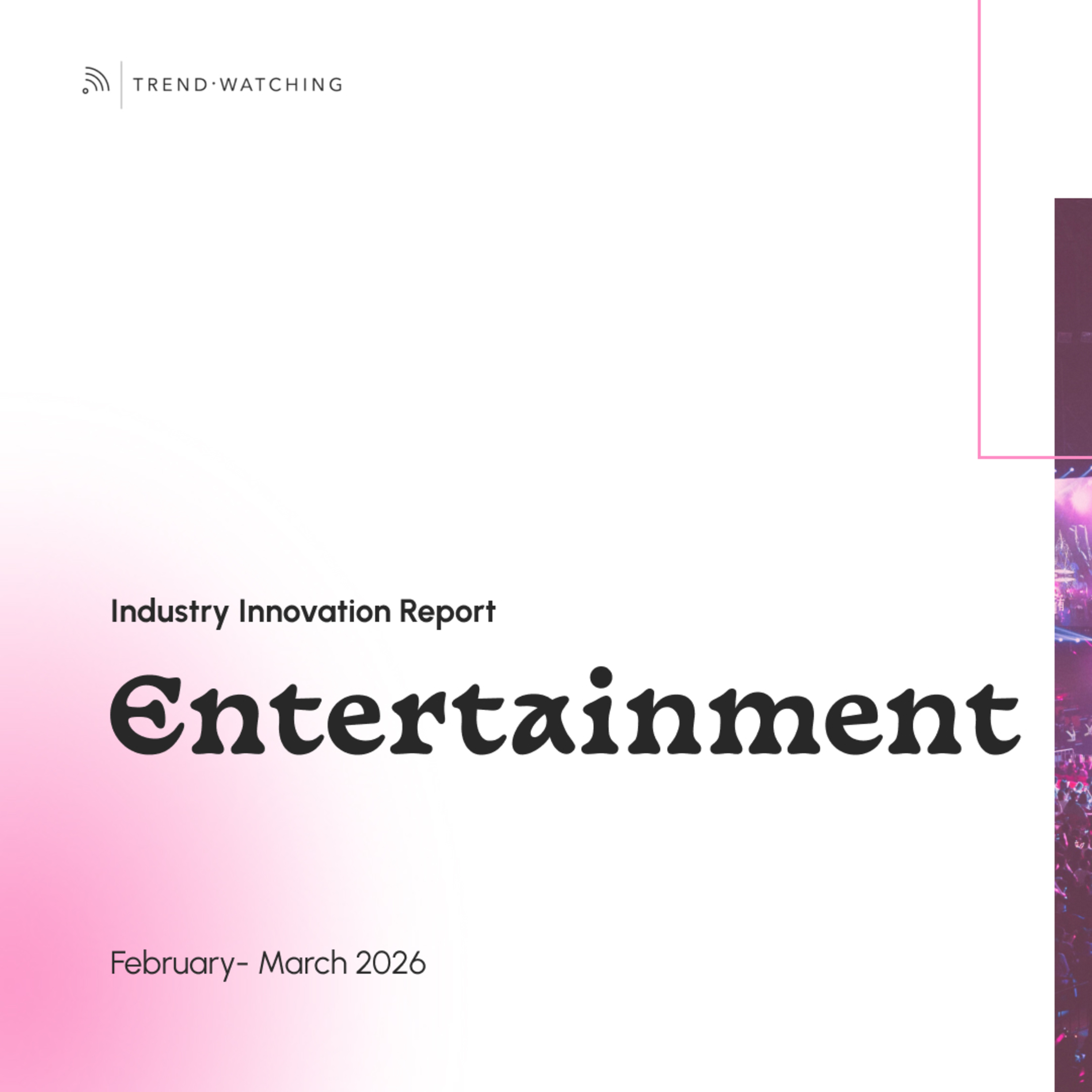Entertainment- Industry Innovation Report (Feb-Mar 2026) episode artwork