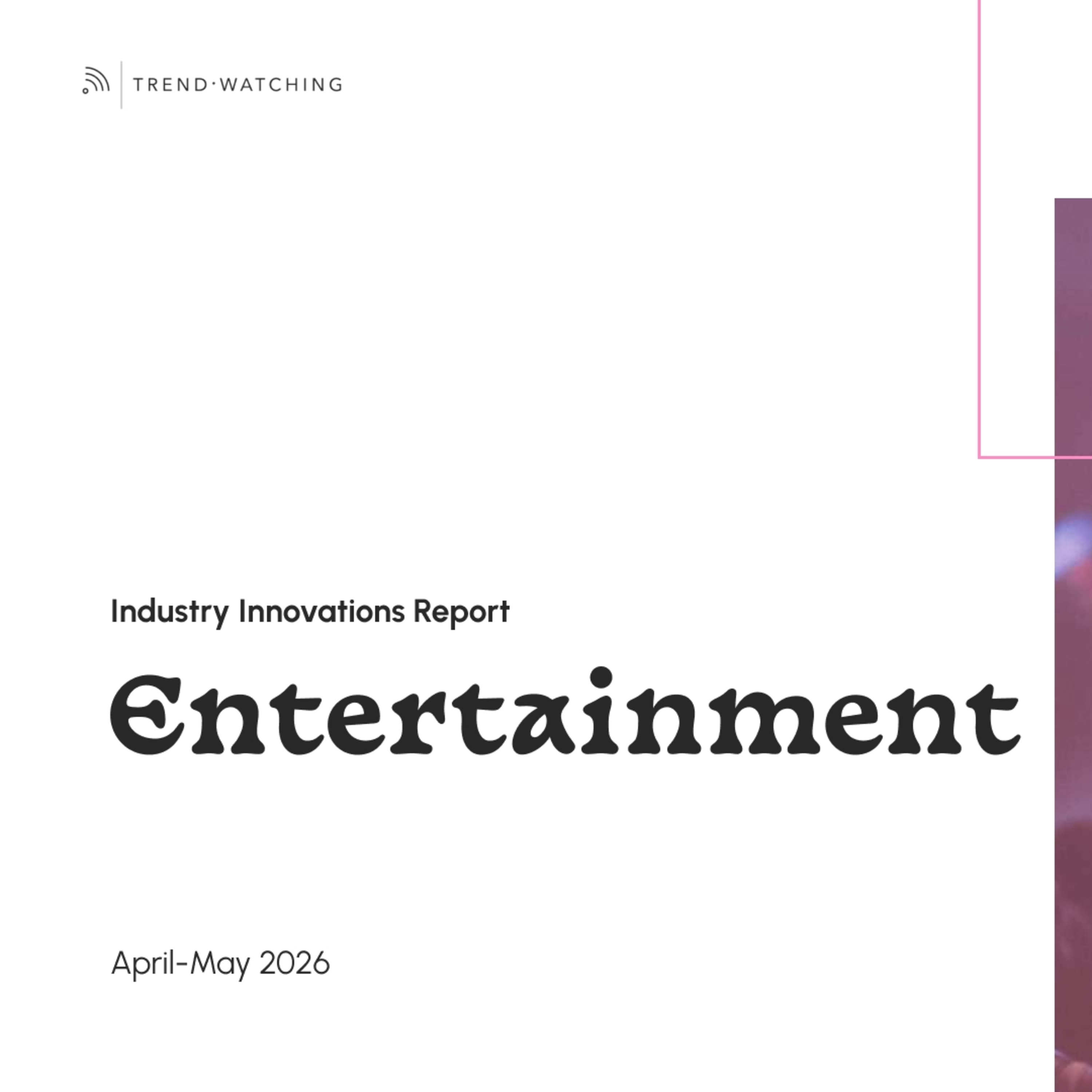 Entertainment- Industry Innovation Report (Apr-May 2026) episode artwork