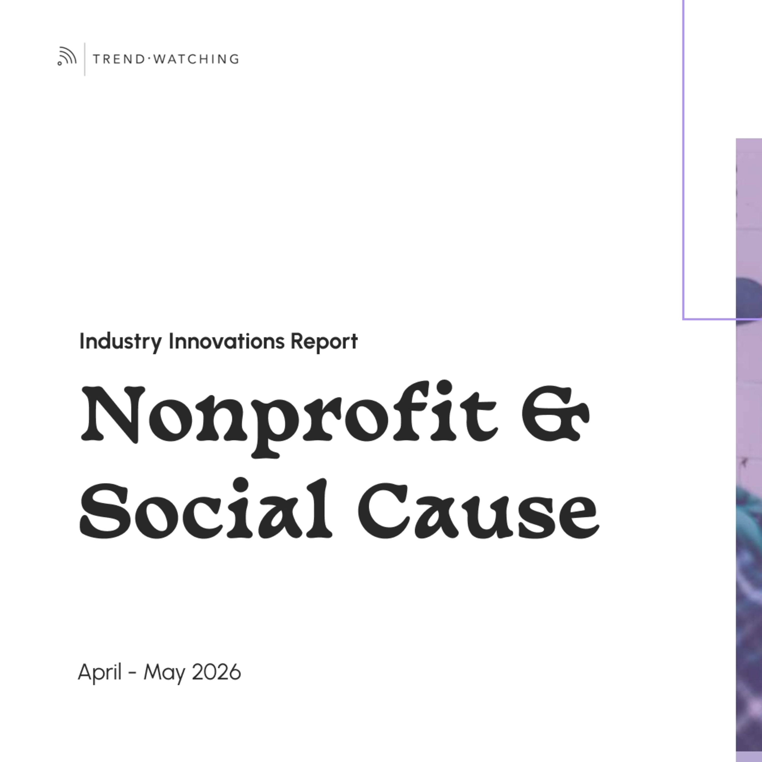 Non Profit & Social Cause -Industry Innovation Report (Apr-May 2026) episode artwork