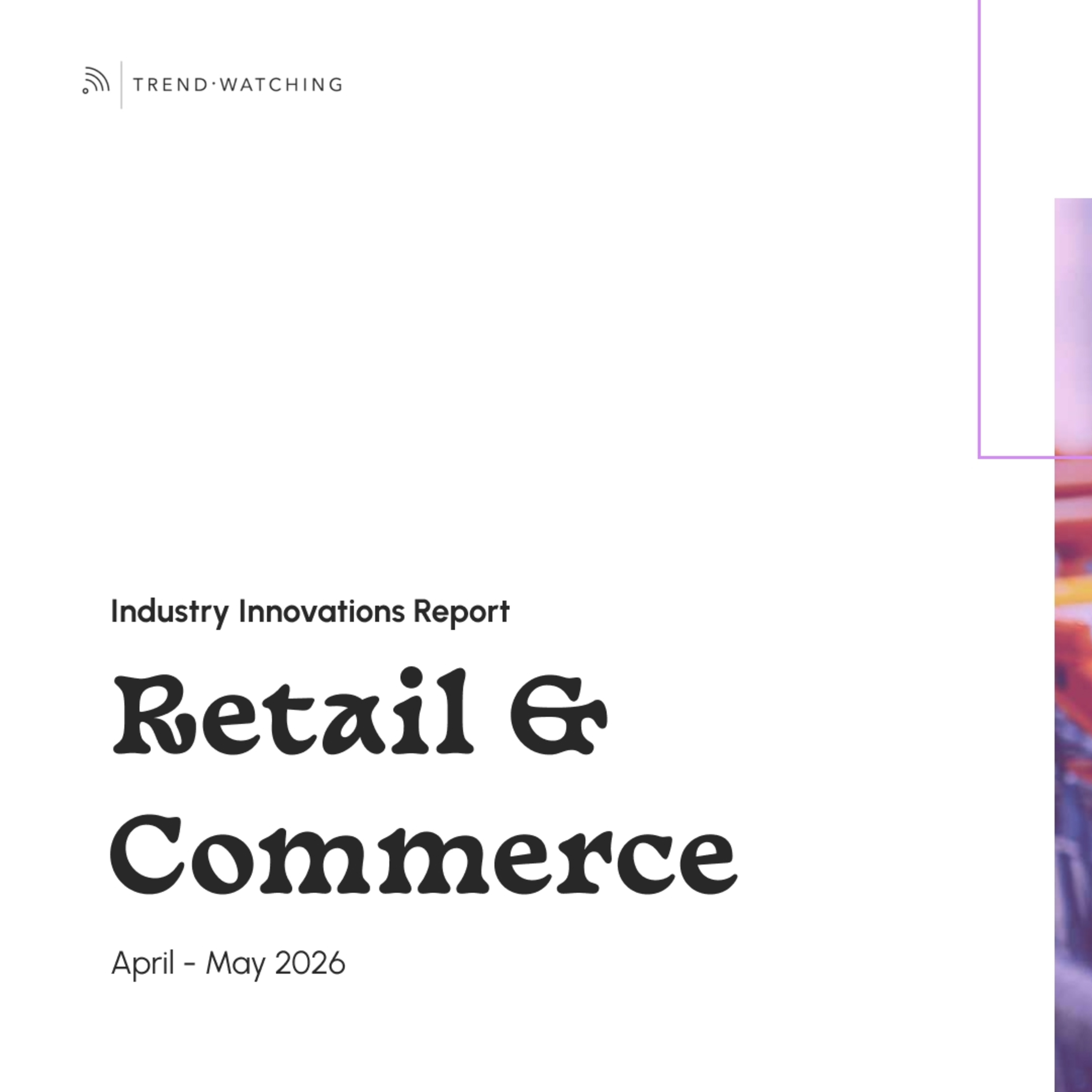 Retail & Commerce - Industry Innovation Report (Apr-May 2026) episode artwork