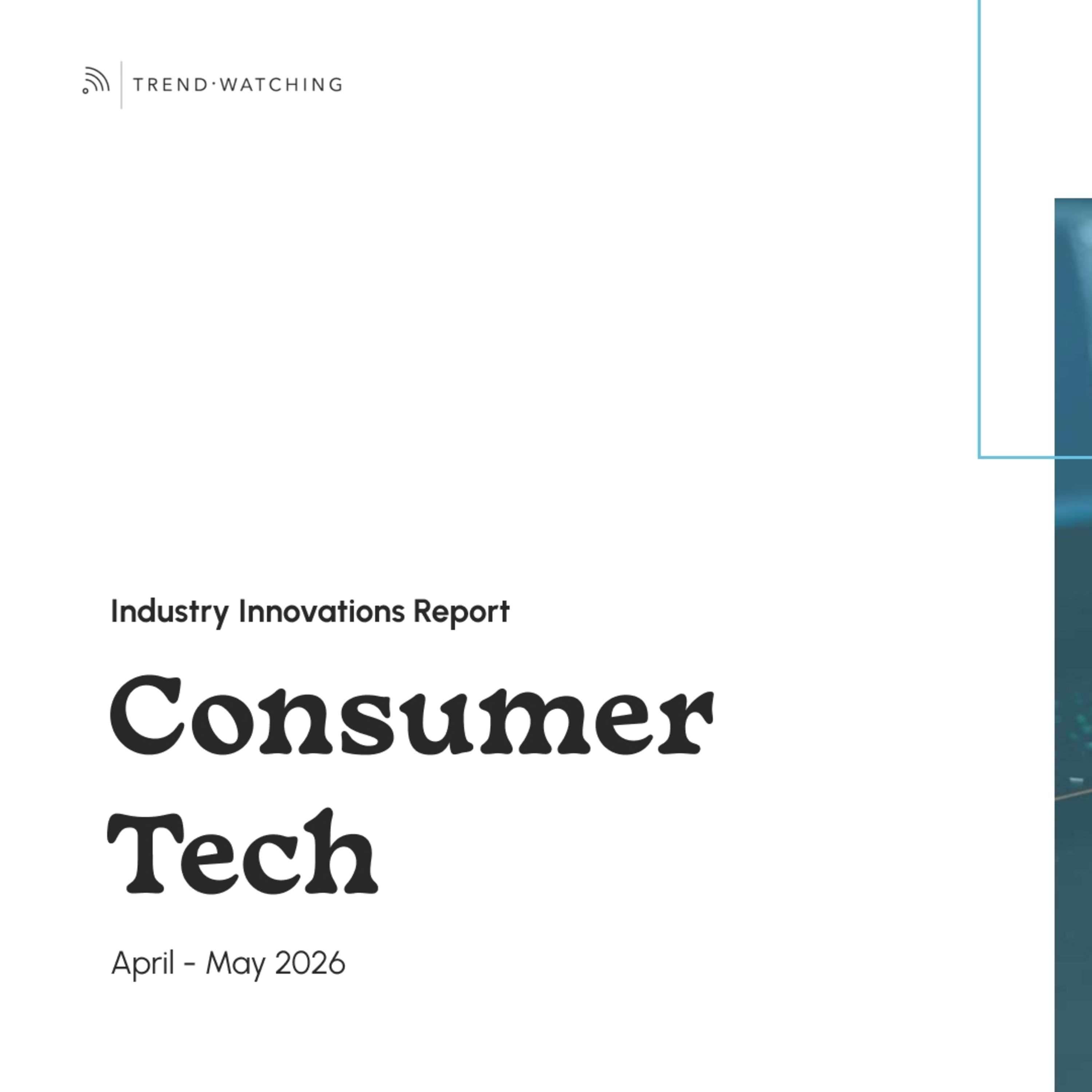 Consumer Technology - Industry Innovation Report (Apr-May 2026) episode artwork