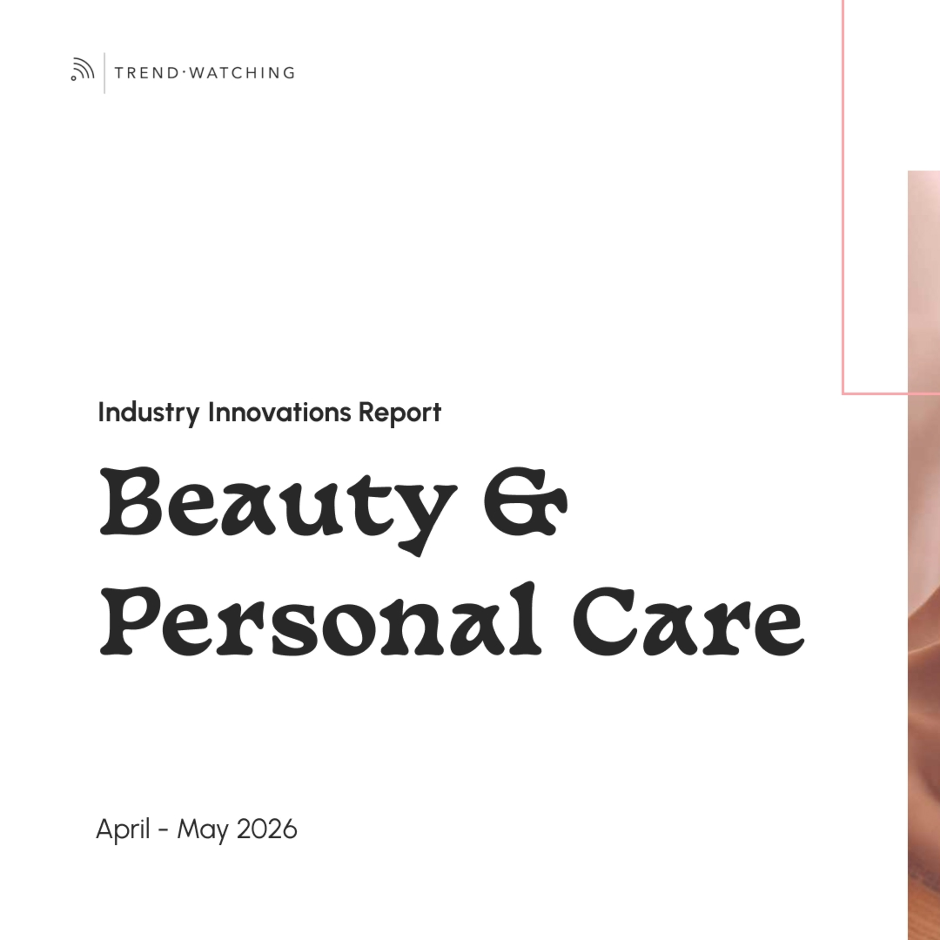 Beauty & Personal Care- Industry Innovation Report (Apr-May 2026) episode artwork