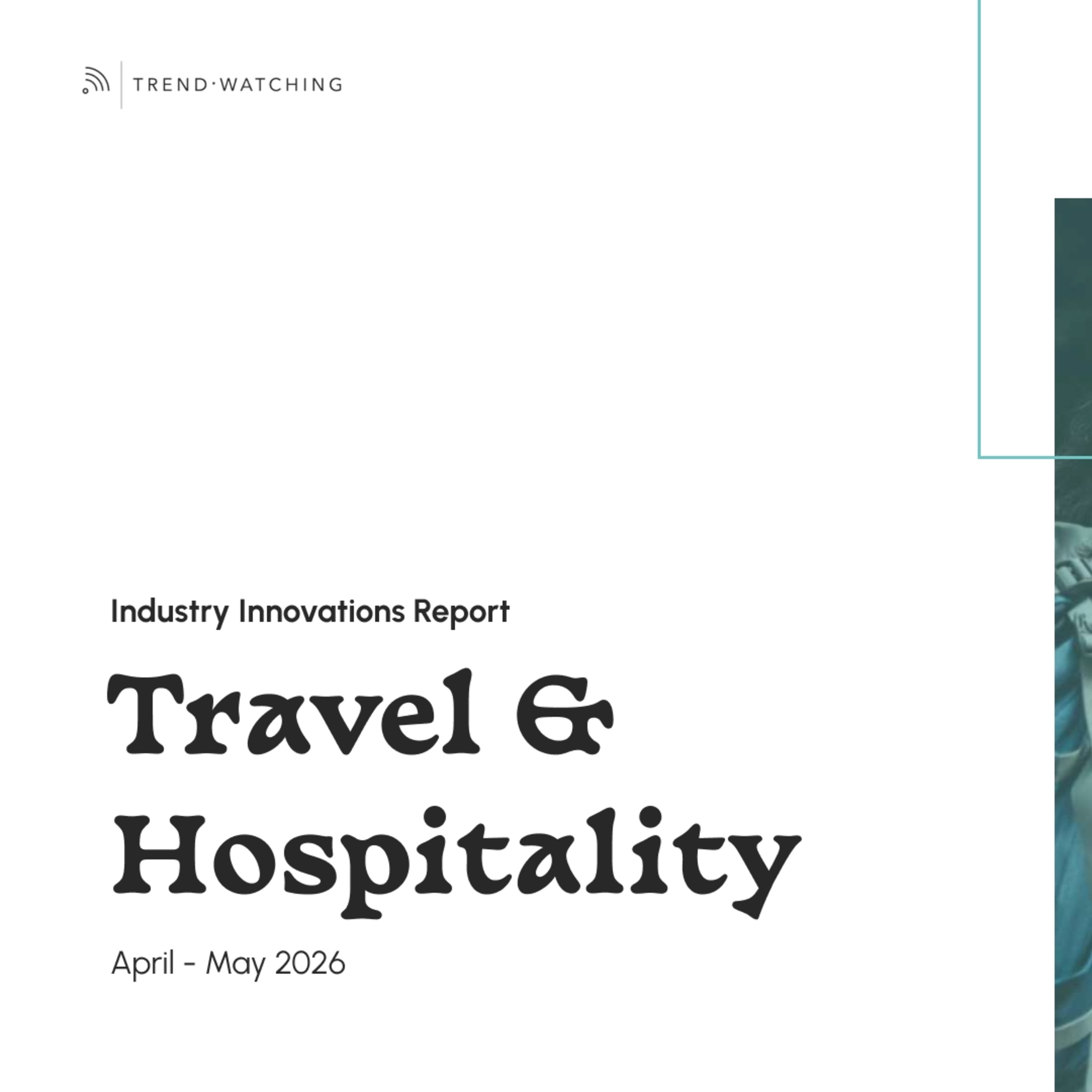 Travel & Hospitality - Industry Innovation Report (Mar-Apr 2026) episode artwork