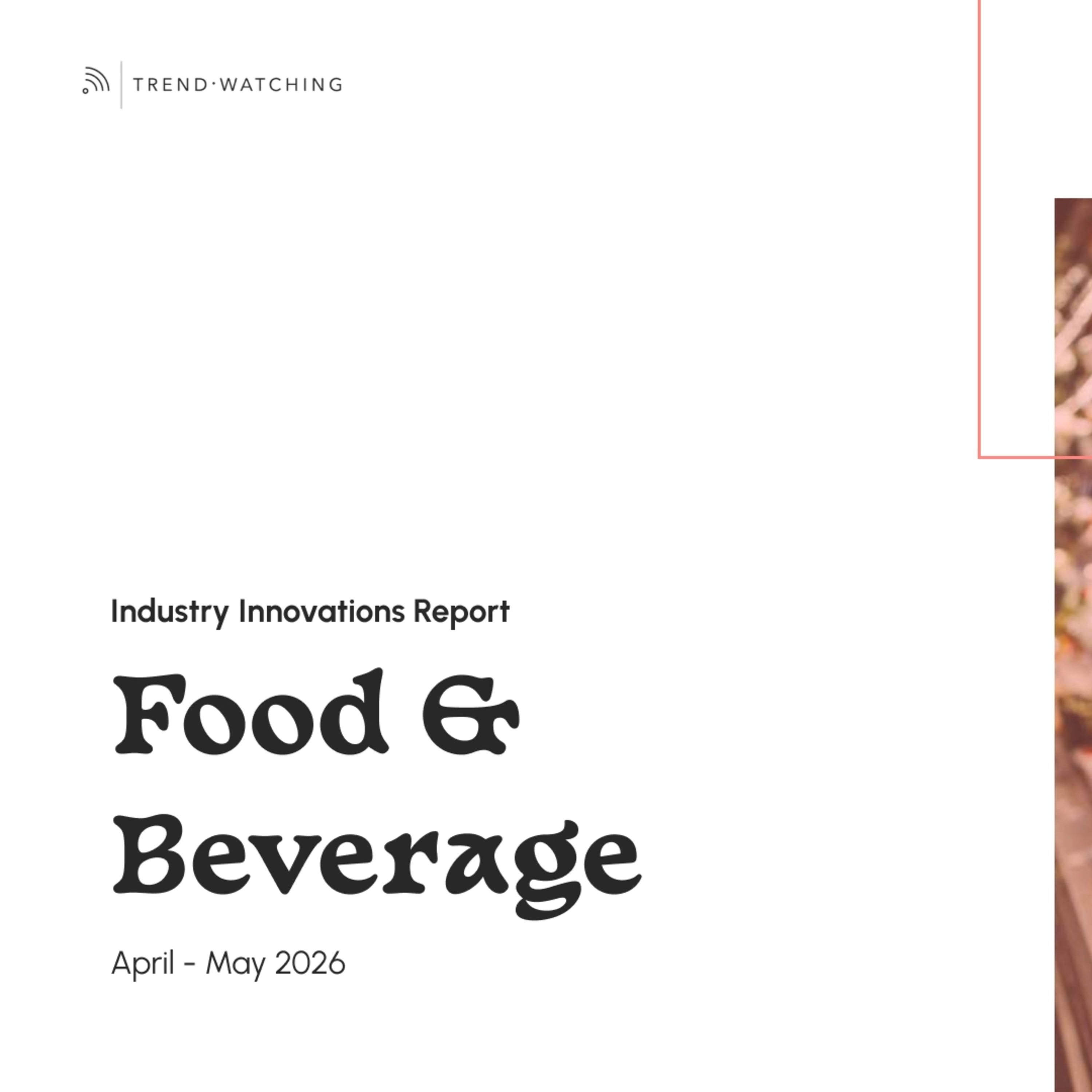 Food & Beverage - Industry Innovation Report (Apr-May 2026) episode artwork