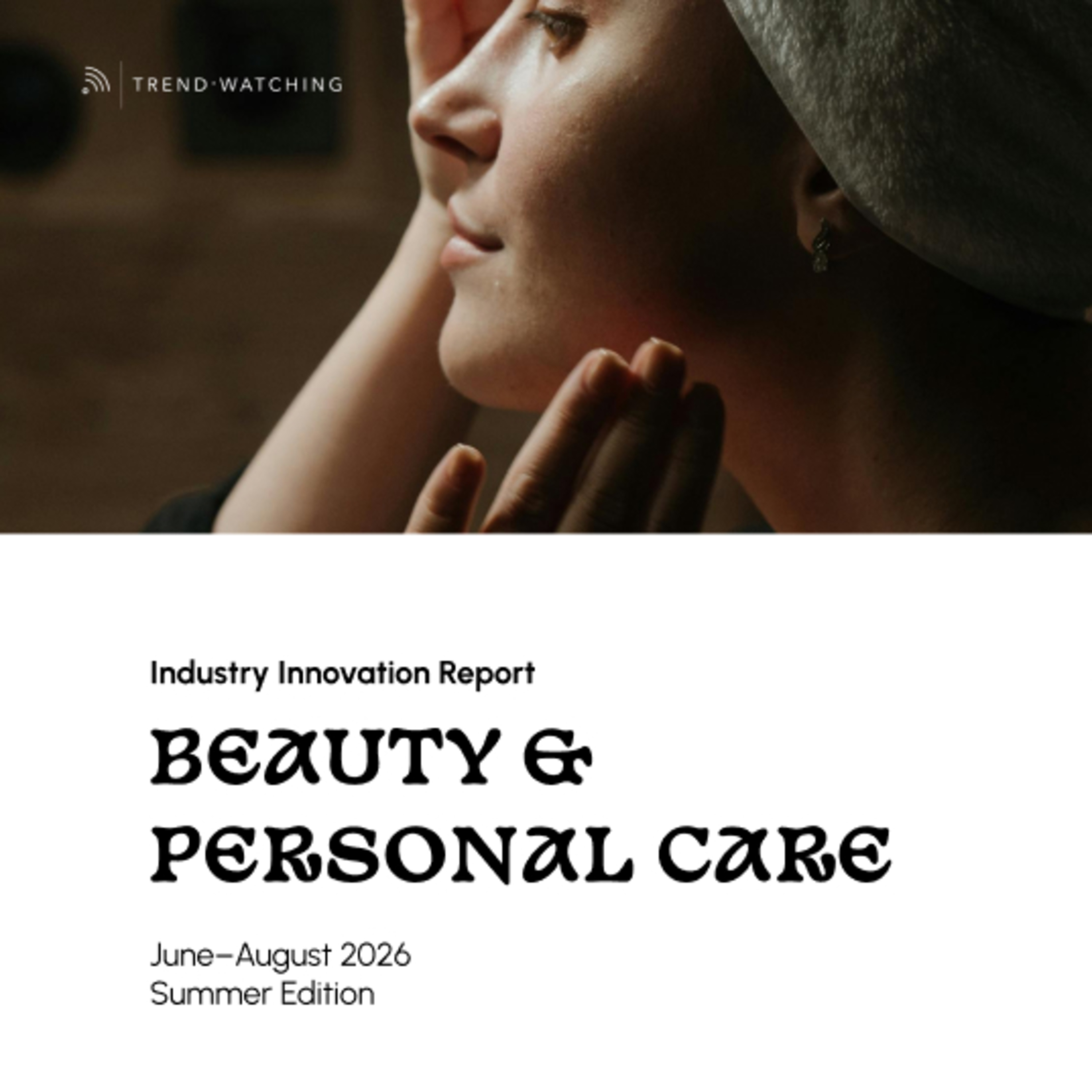 Beauty & Personal Care- Industry Innovation Report (Jun-Aug 2026) episode artwork