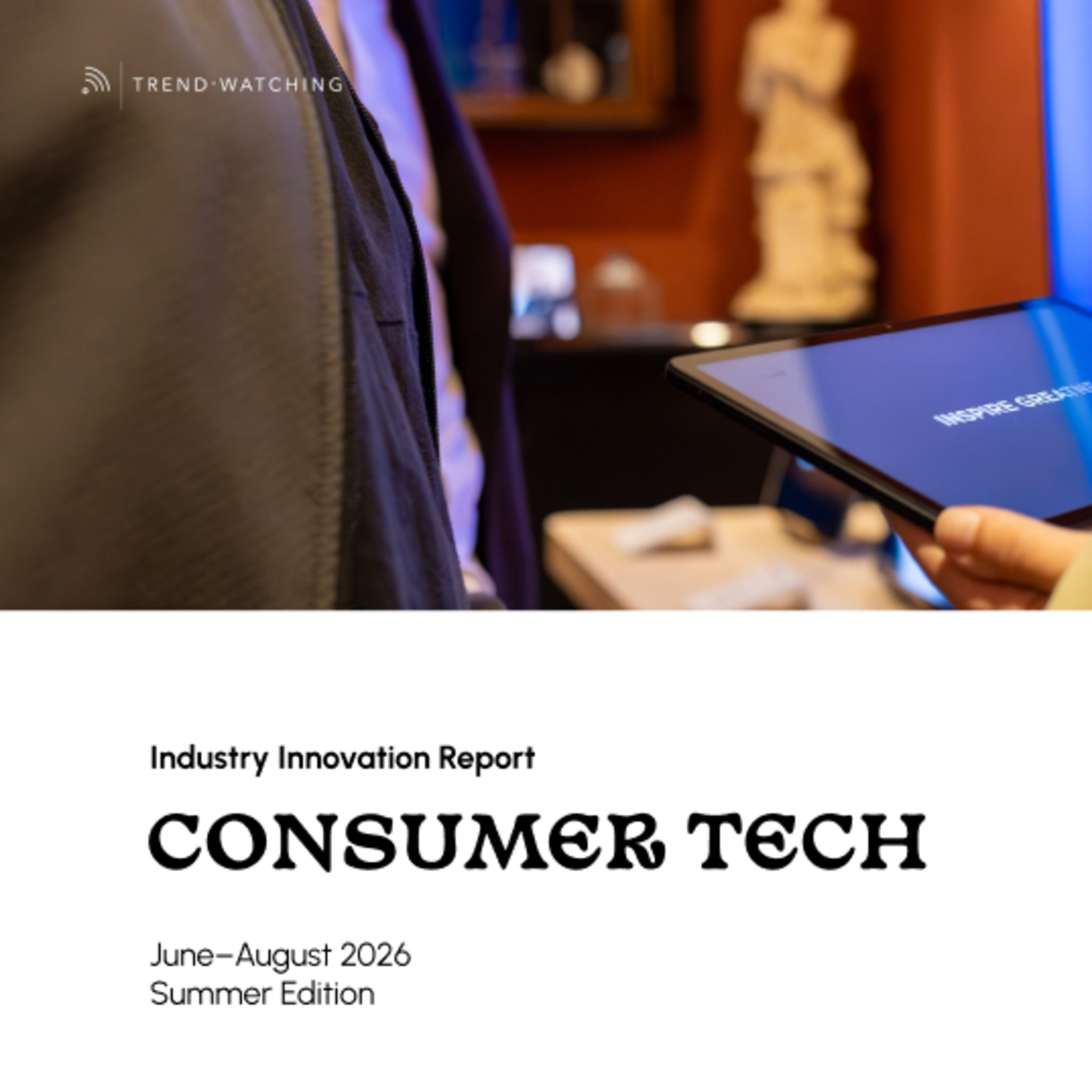 Consumer Technology - Industry Innovation Report (Jun- Aug 2026) episode artwork