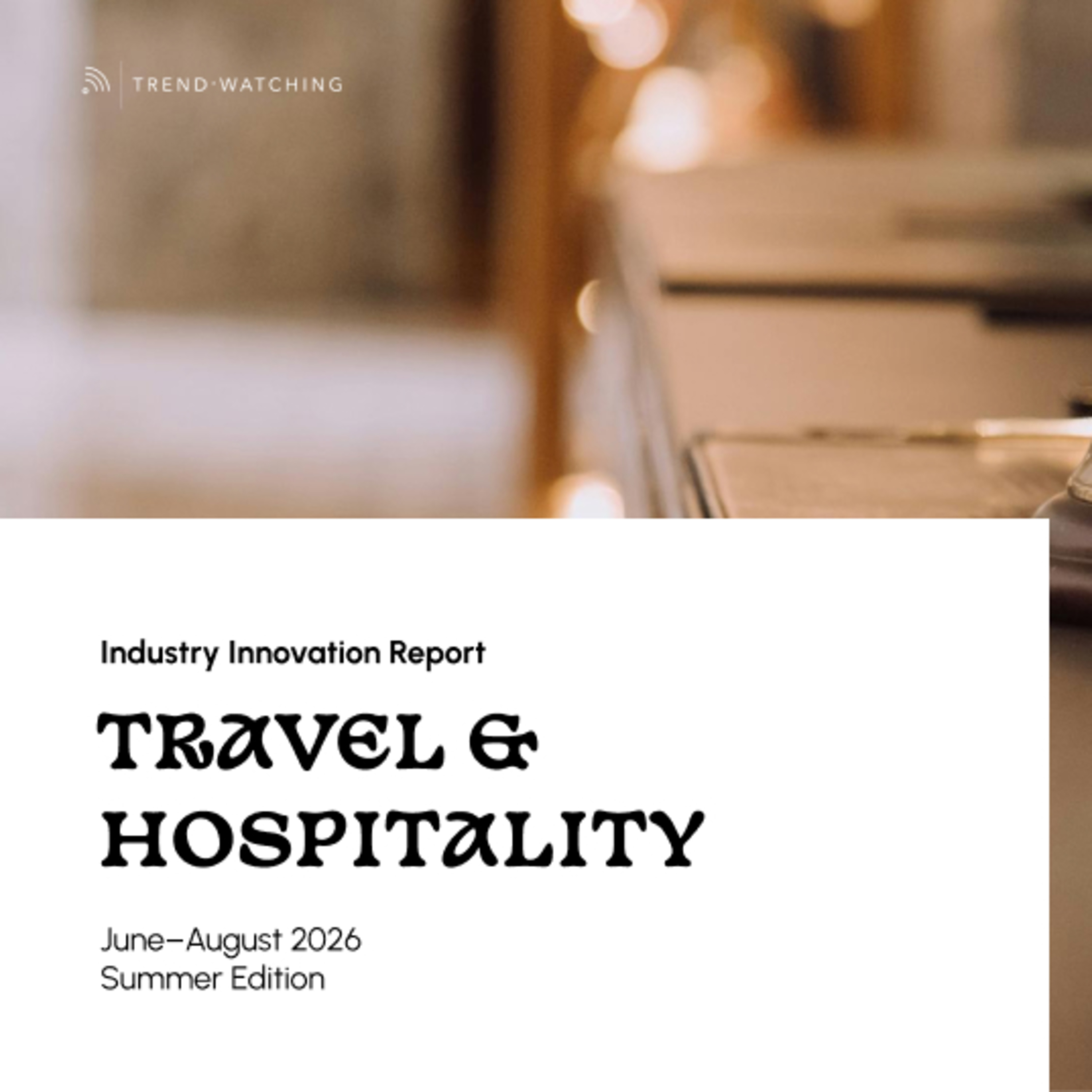 Travel & Hospitality - Industry Innovation Report (Jun-Aug 2026) episode artwork
