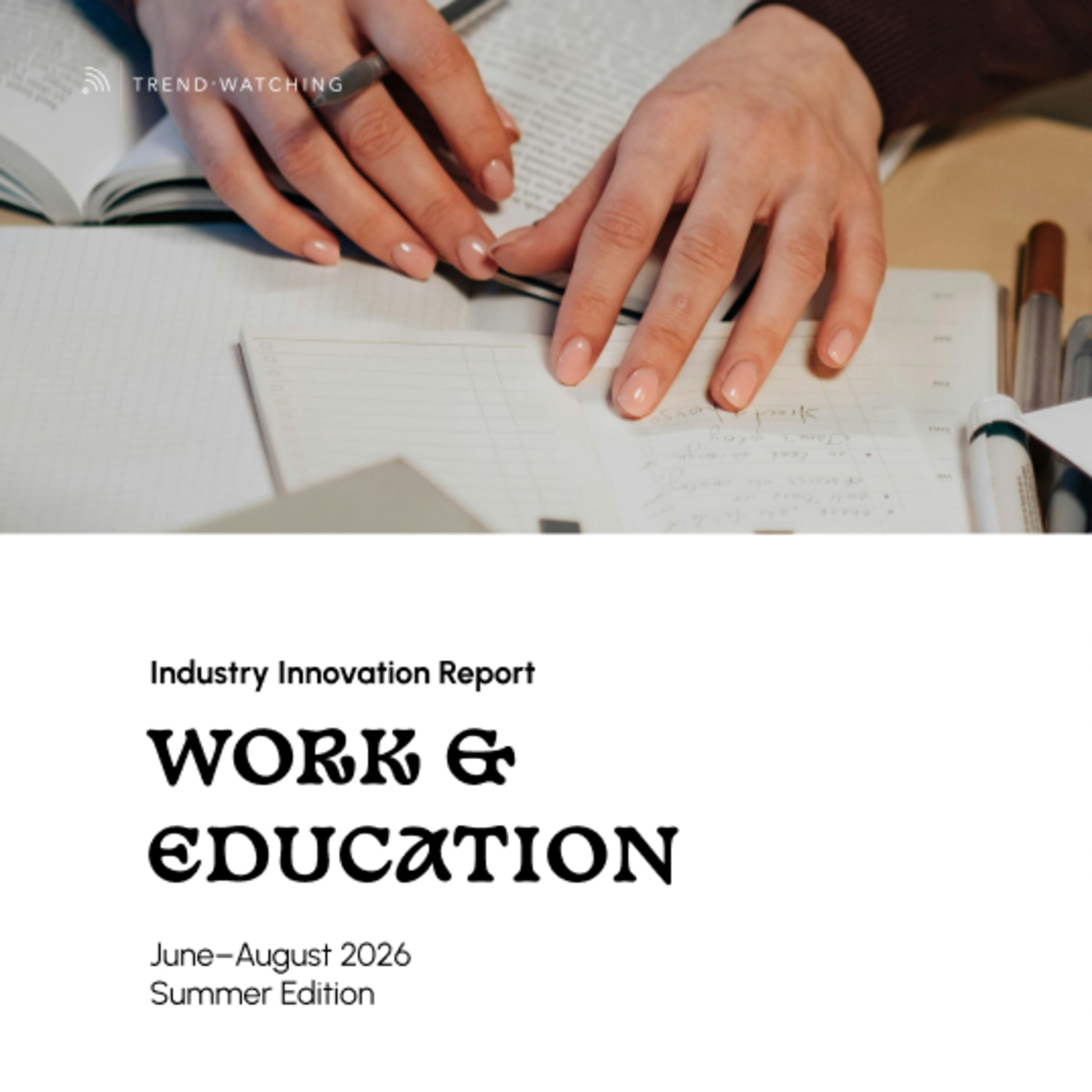 Work & Education- Industry Innovation Report (Jun-Aug 2026) episode artwork