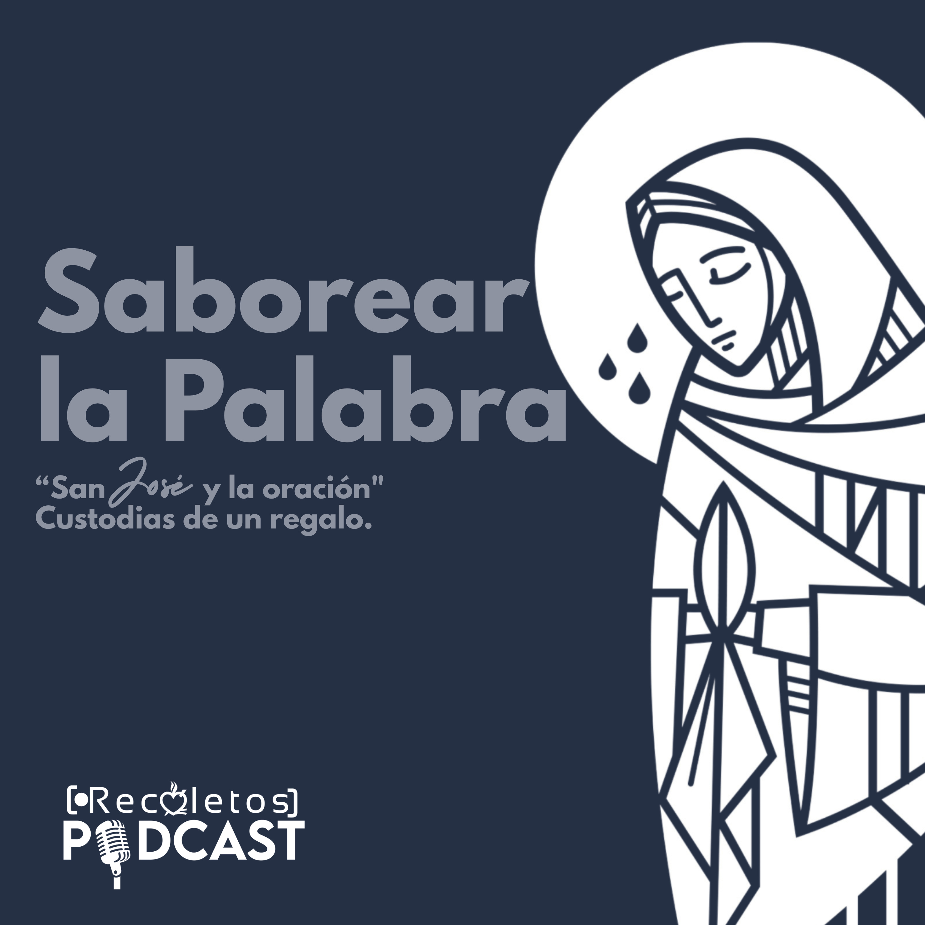 San José y la oración perseverante por la fe de los hijos | Saborear la Palabra EP 2