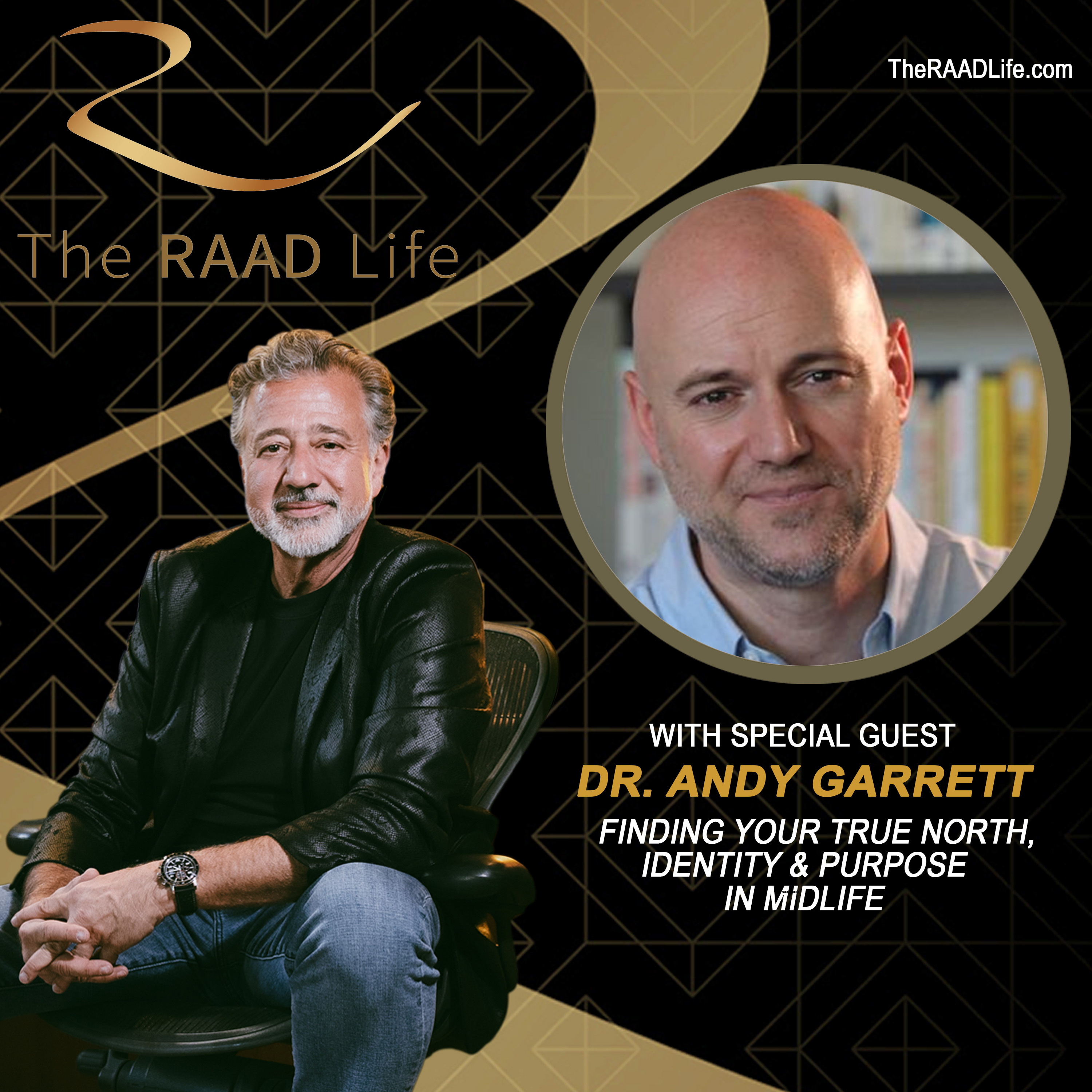 Dr. Andy Garrett: Finding Your True North, Identity & Purpose in Midlife | The RAAD Life Show episode artwork