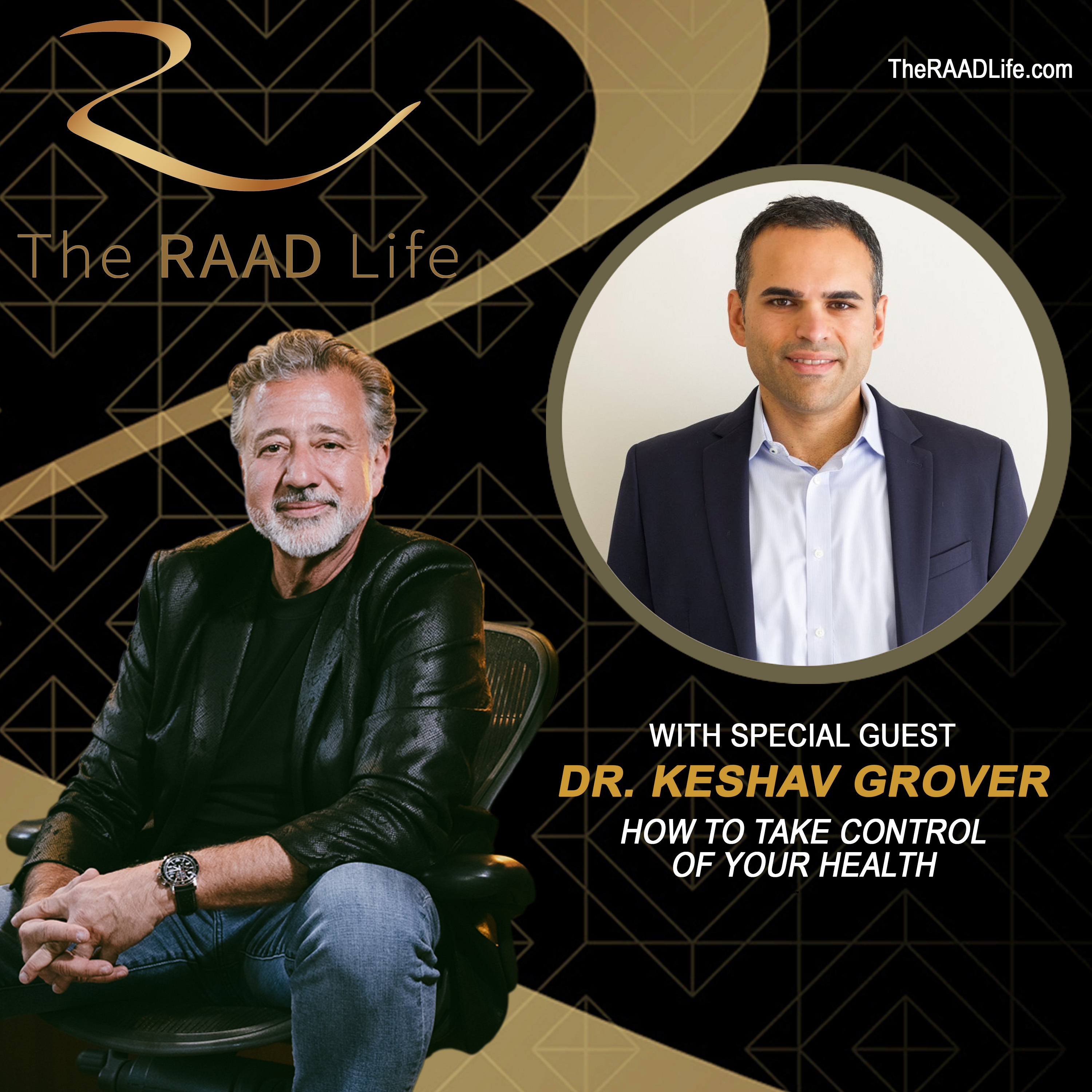 Dr. Keshav Grover: The Wellness Bridge — How to Take Control of Your Health | The RAAD Life Show 1