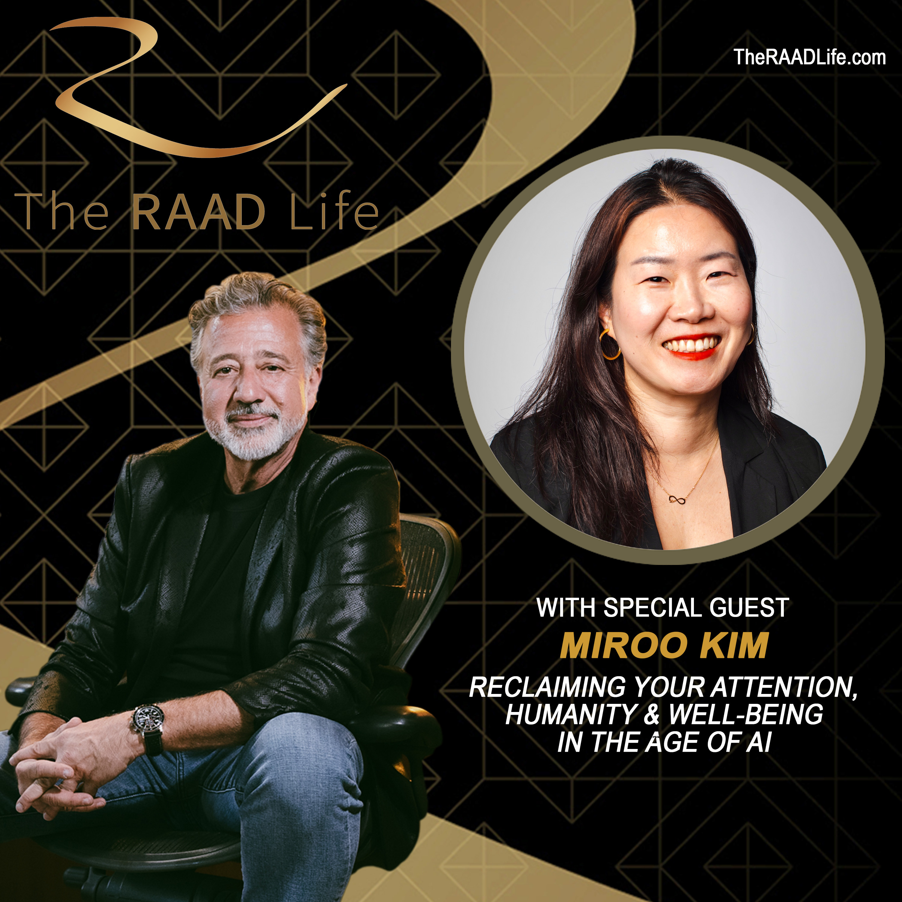 Miroo Kim: Reclaiming Your Attention & Humanity in the Age of AI | The RAAD Life Show episode artwork