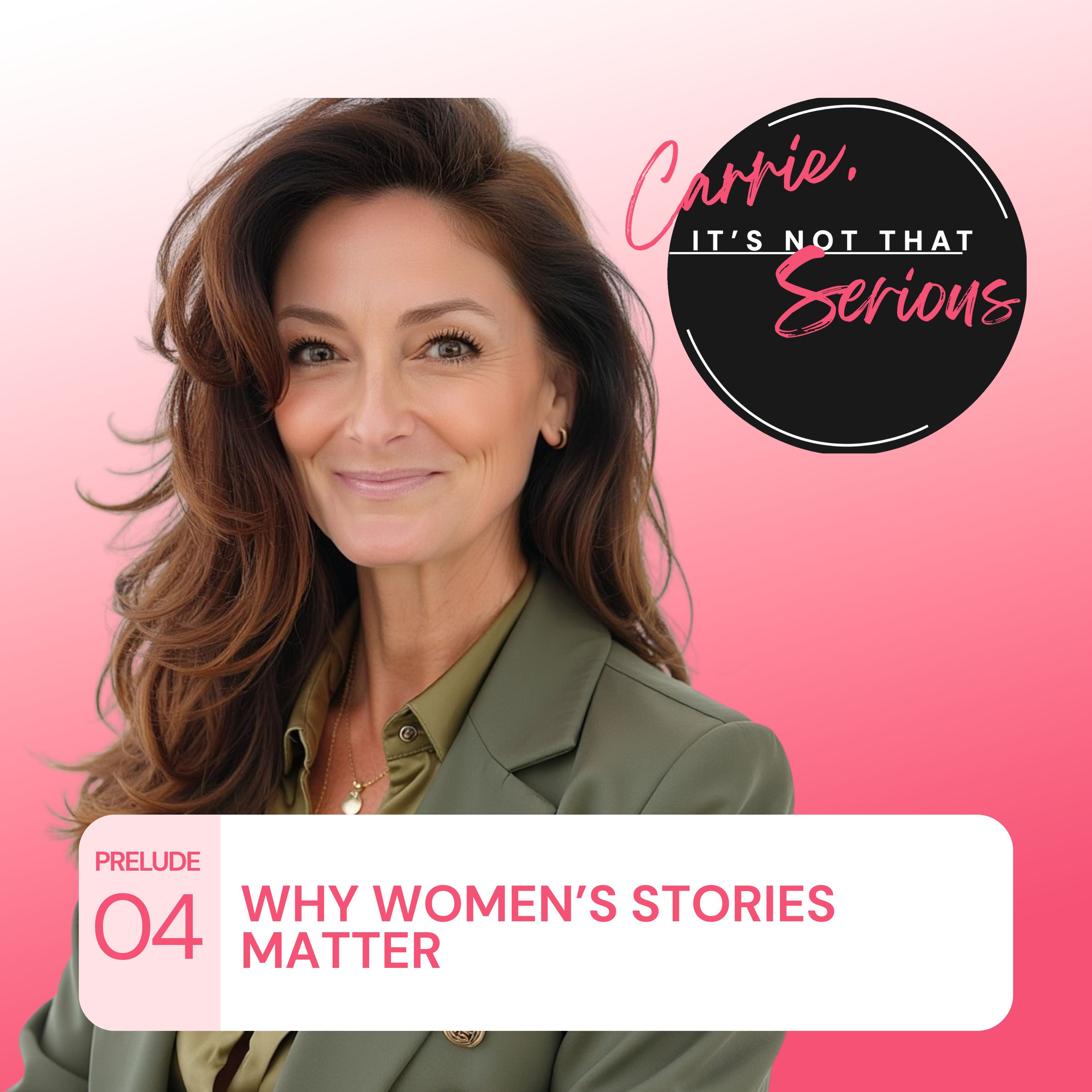 Prelude Ep. 04: Why Women’s Stories Matter episode artwork