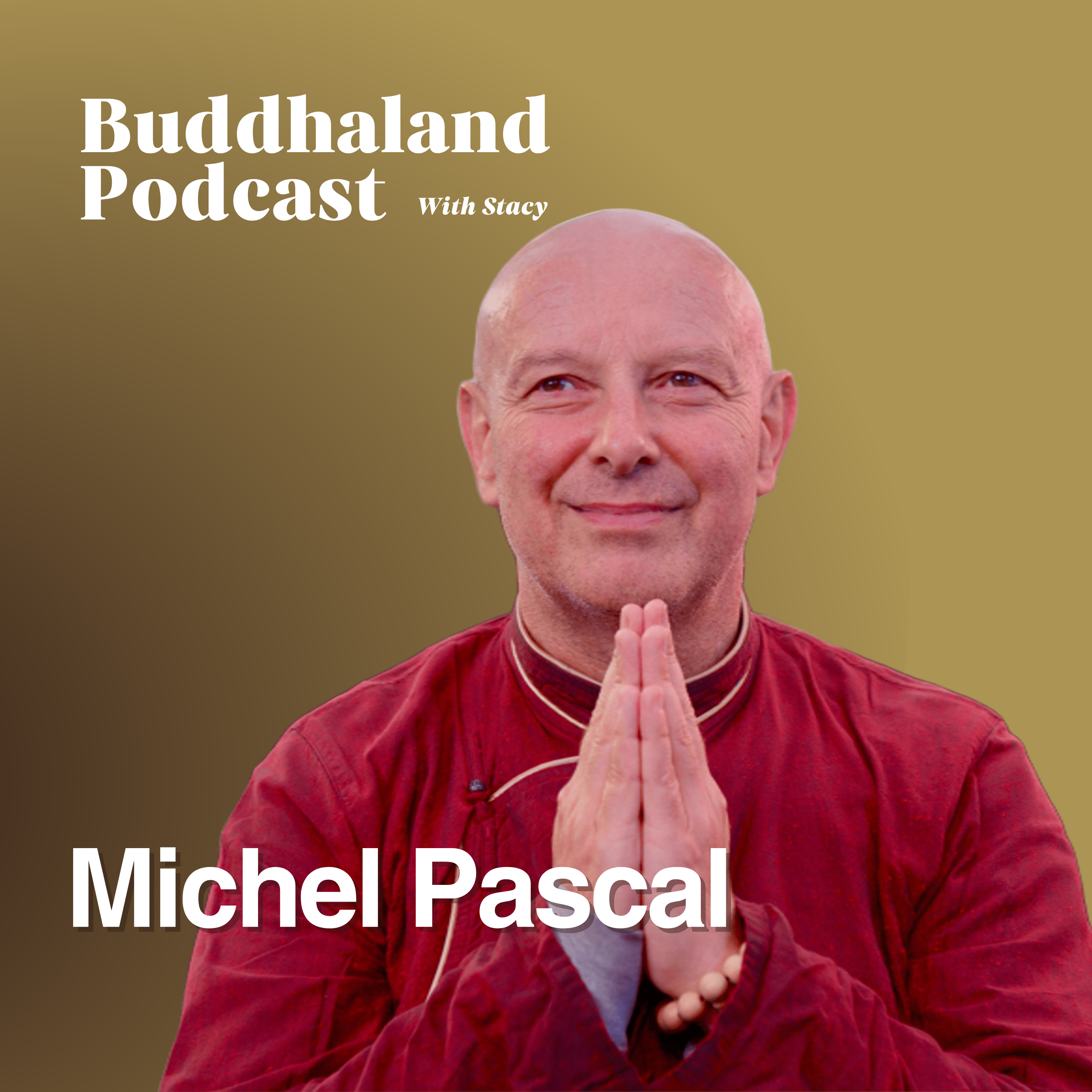 Buddhaland Podcast with Stacy