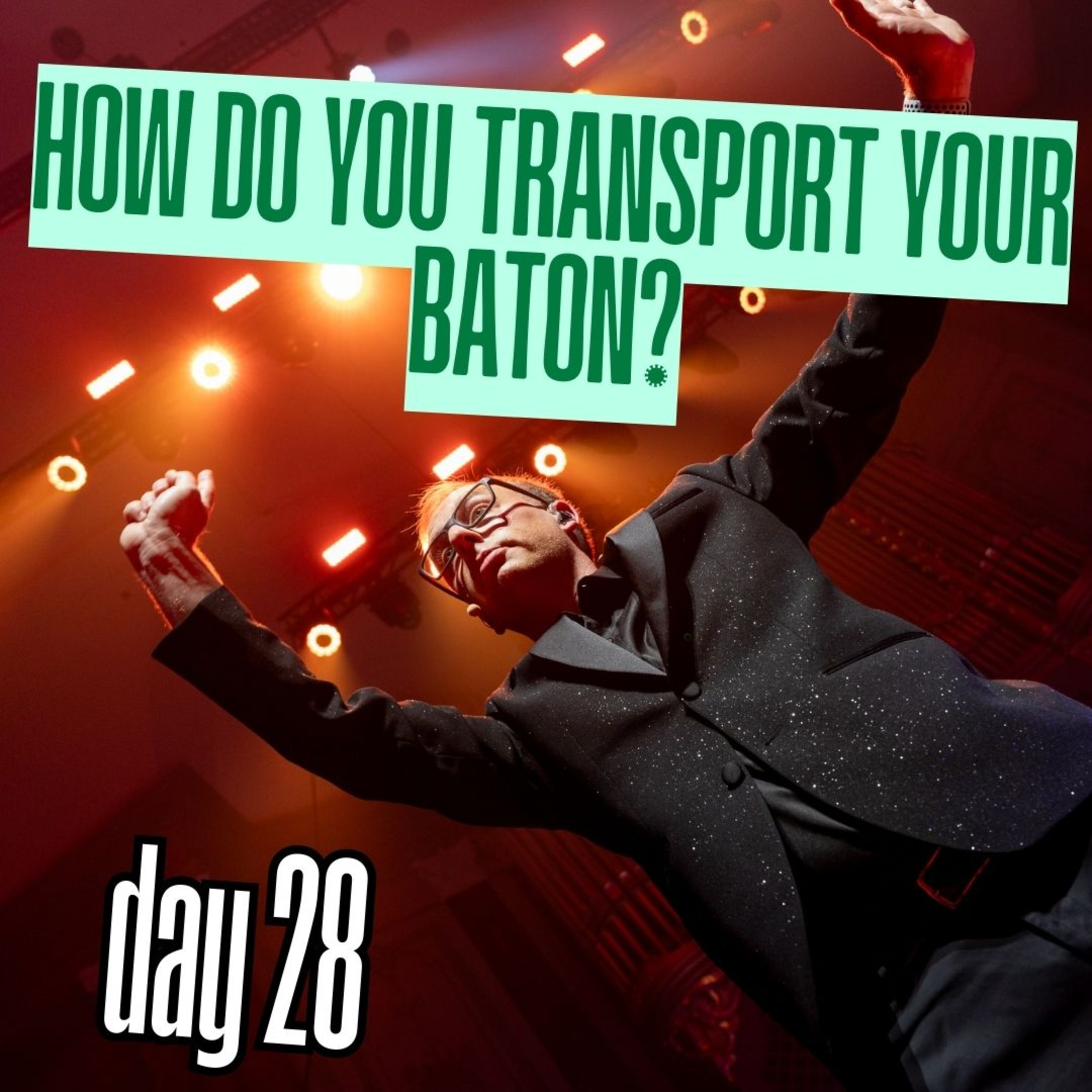 Day 28: How do you transport your baton? episode artwork