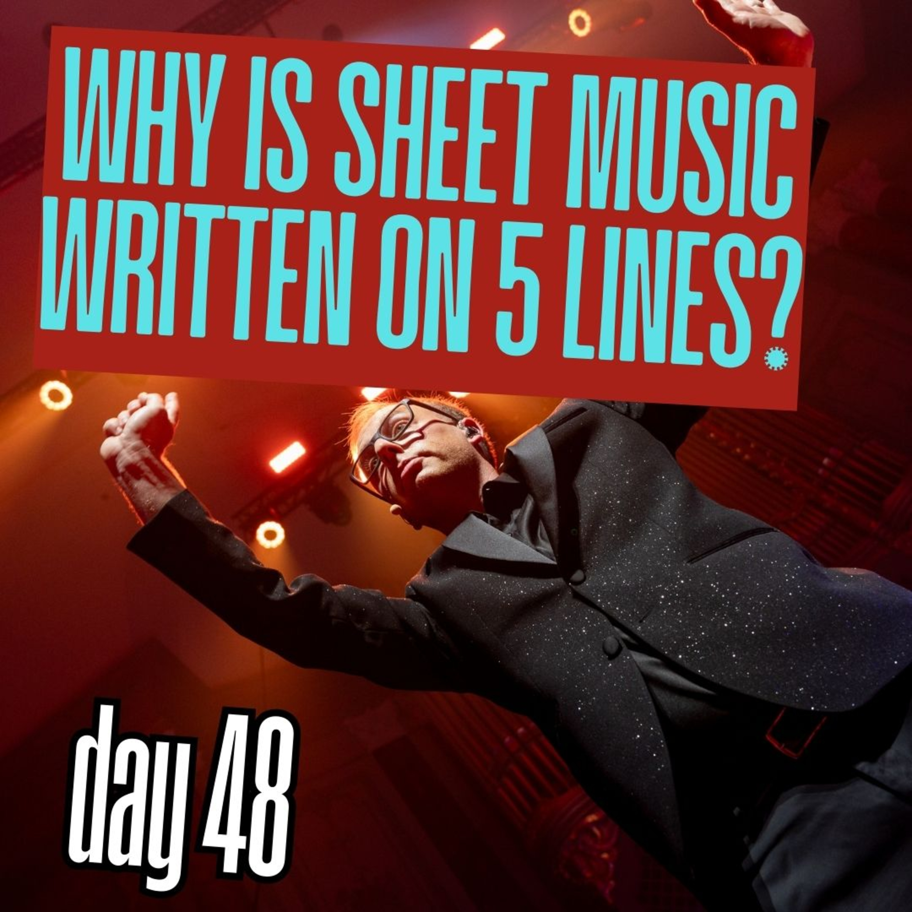 Day 48: Why is sheet music written on 5 lines? episode artwork