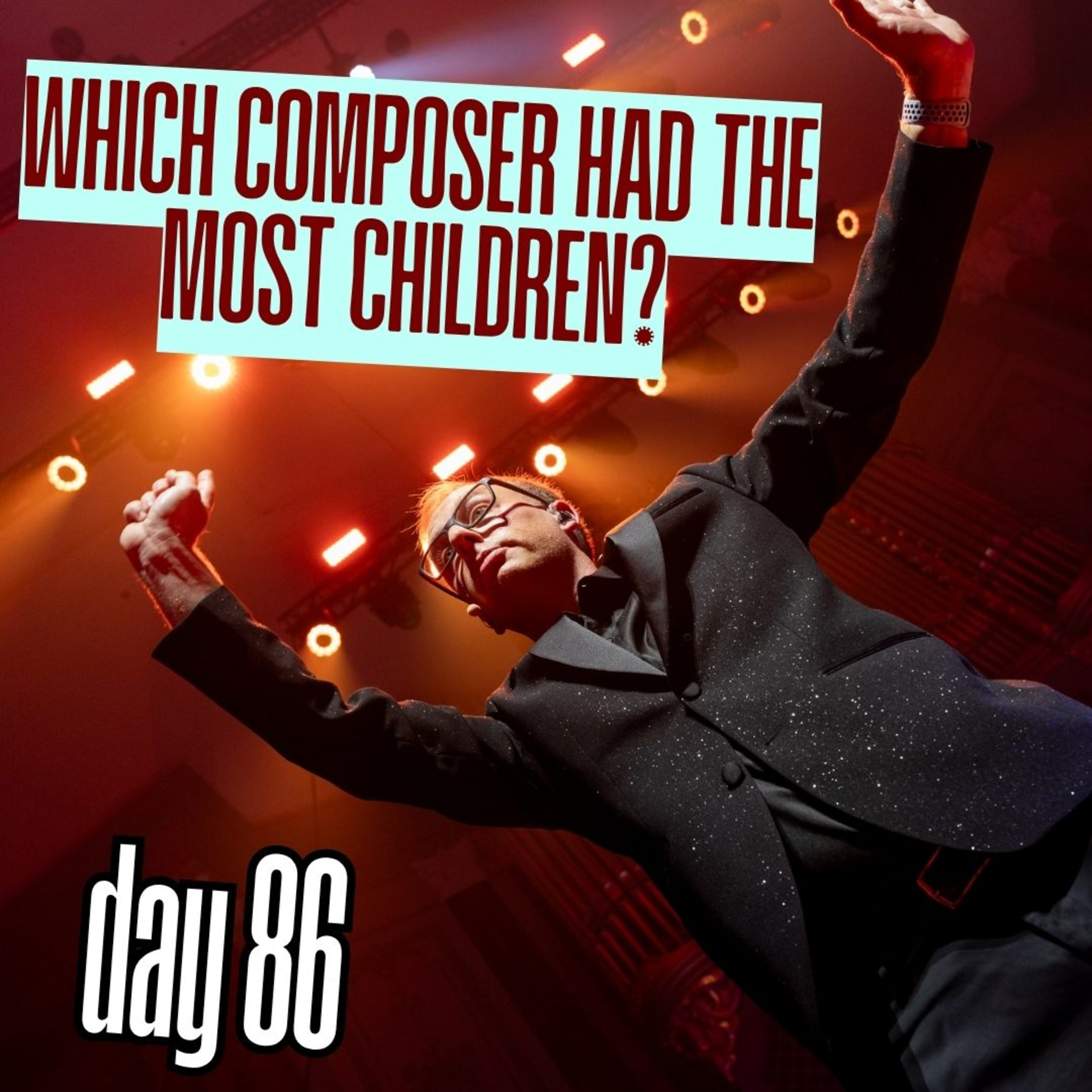 Day 86: Which composer had the most children? episode artwork