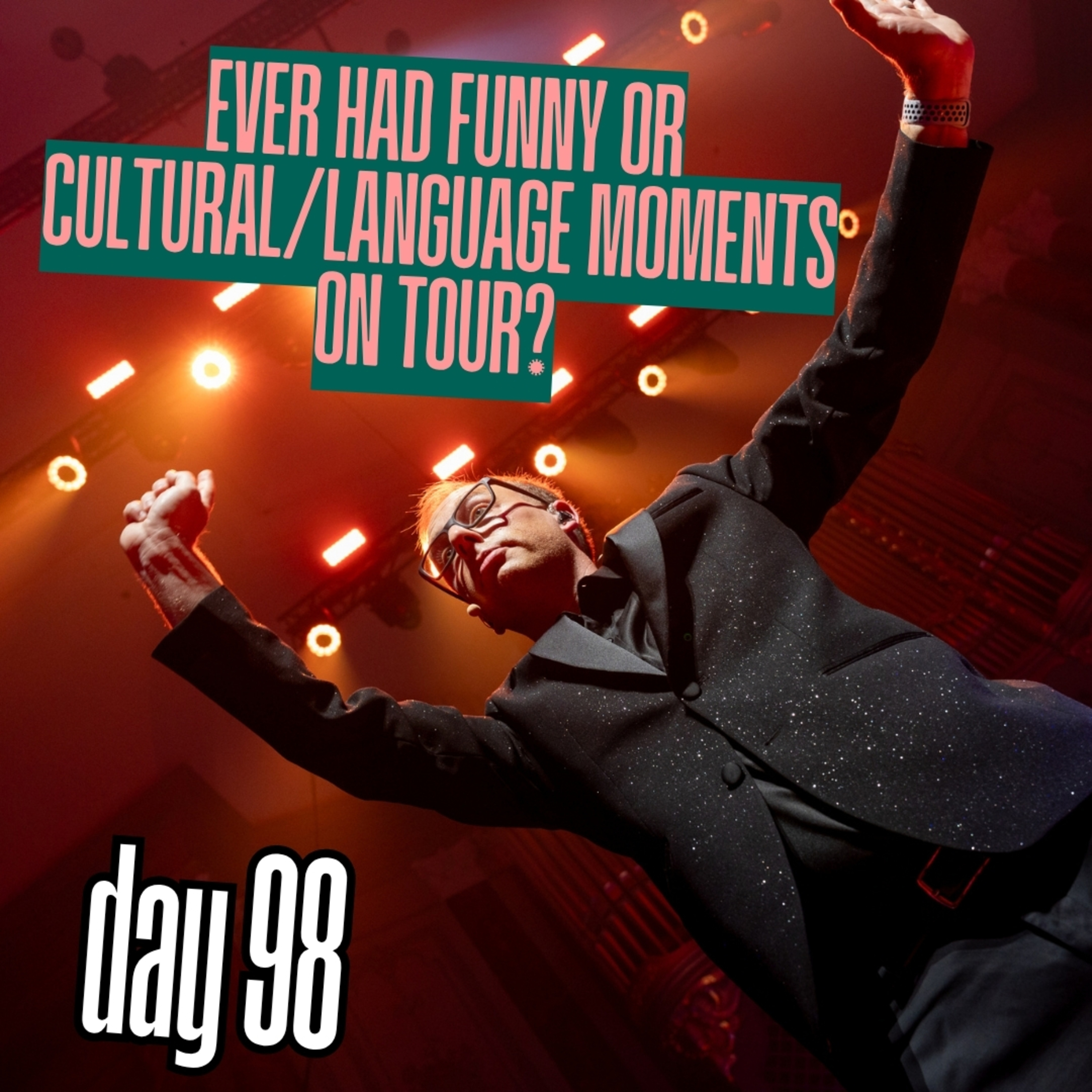Day 98: Have you ever experienced a cultural or language mishap while touring? episode artwork