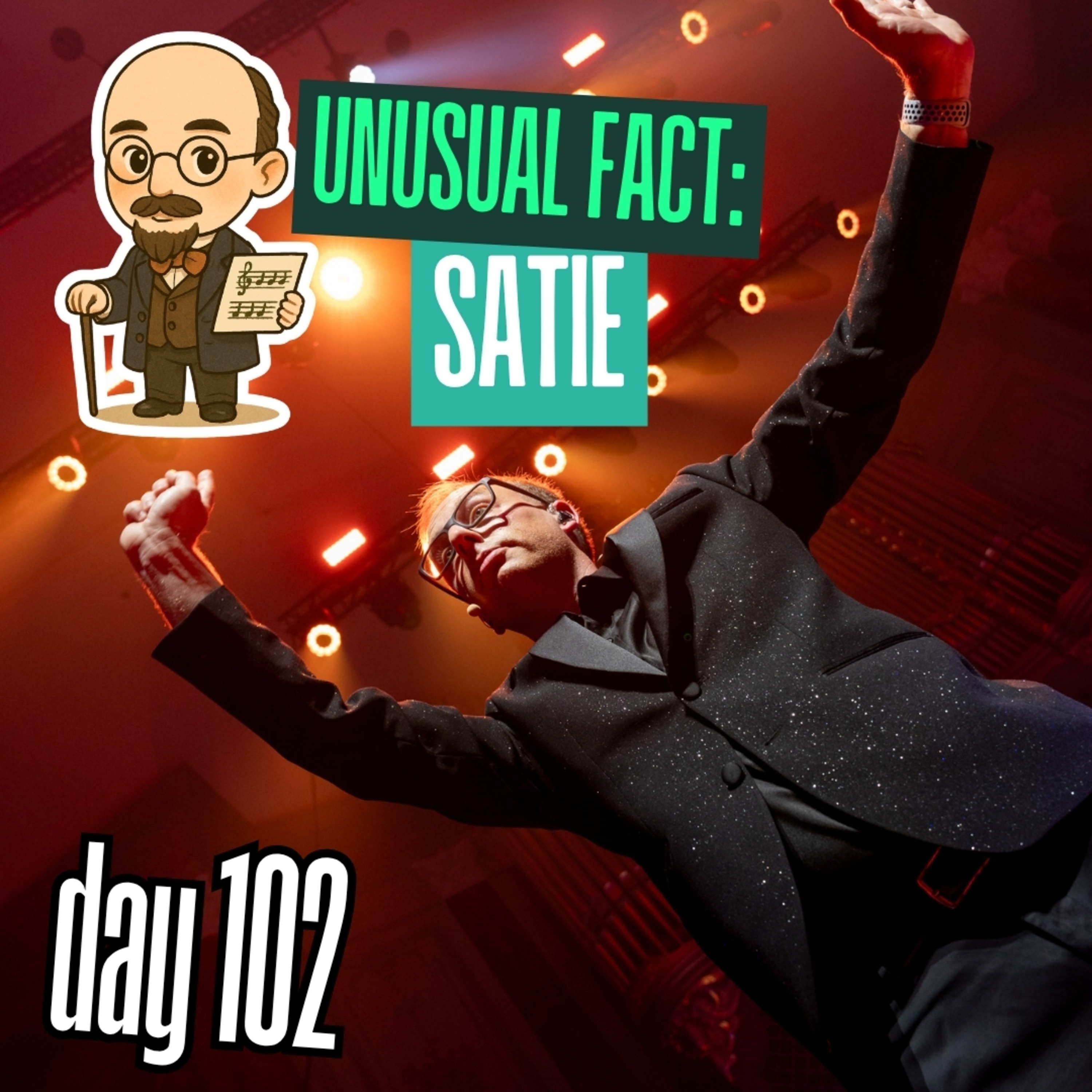 Day 102: Unusual Facts – Erik Satie episode artwork