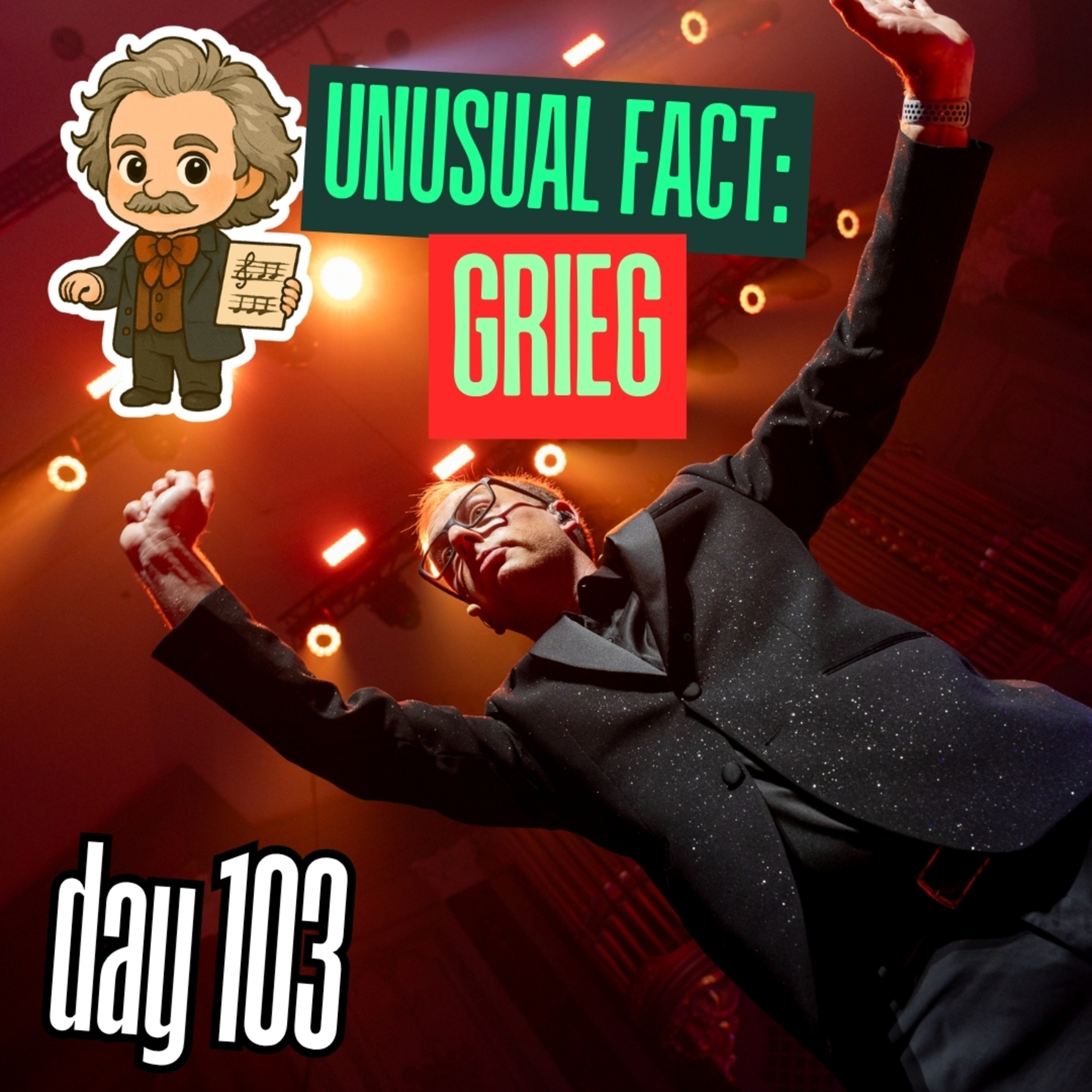 Day 103: Unusual Facts – Edvard Grieg episode artwork