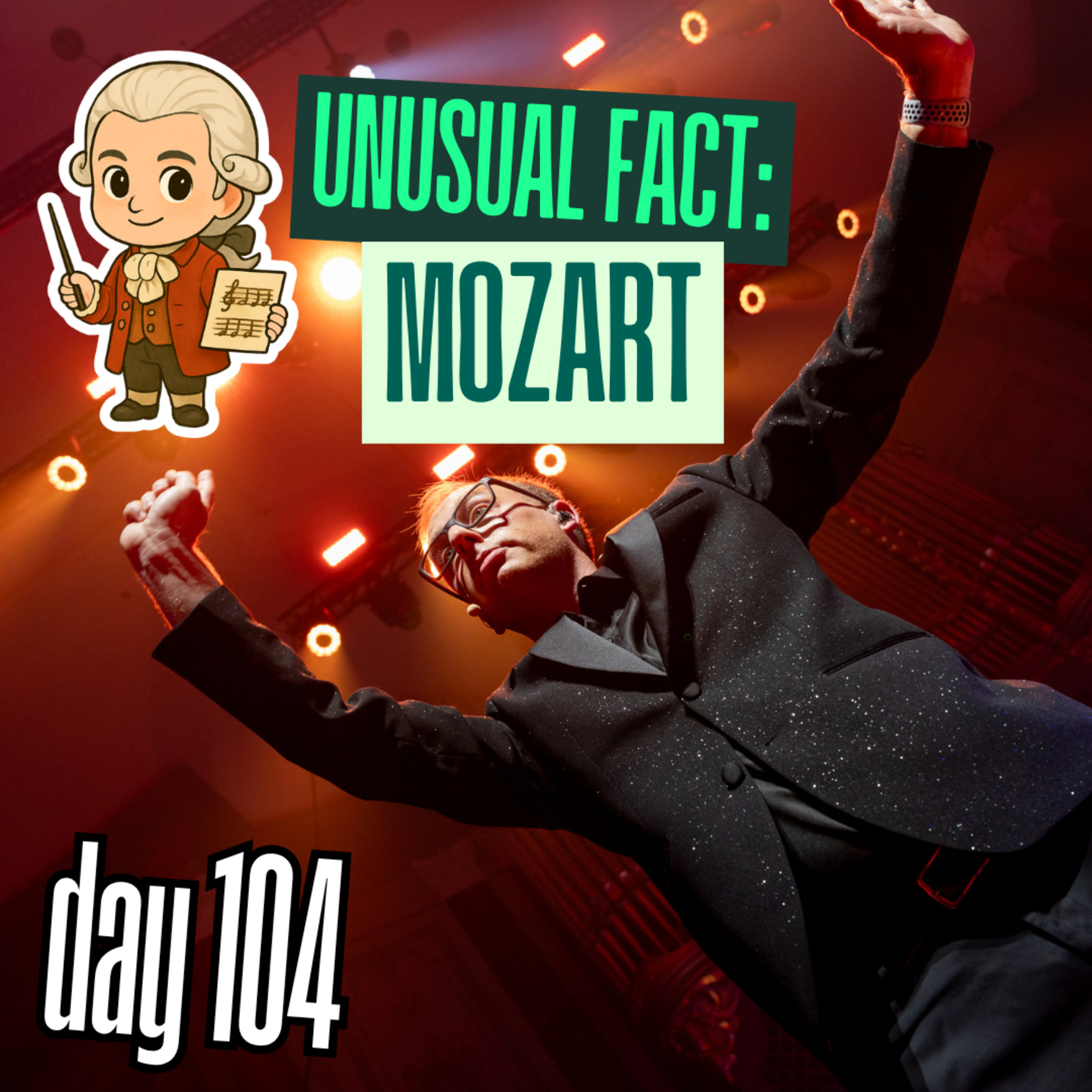 Day 104: Unusual Facts – Wolfgang Amadeus Mozart episode artwork