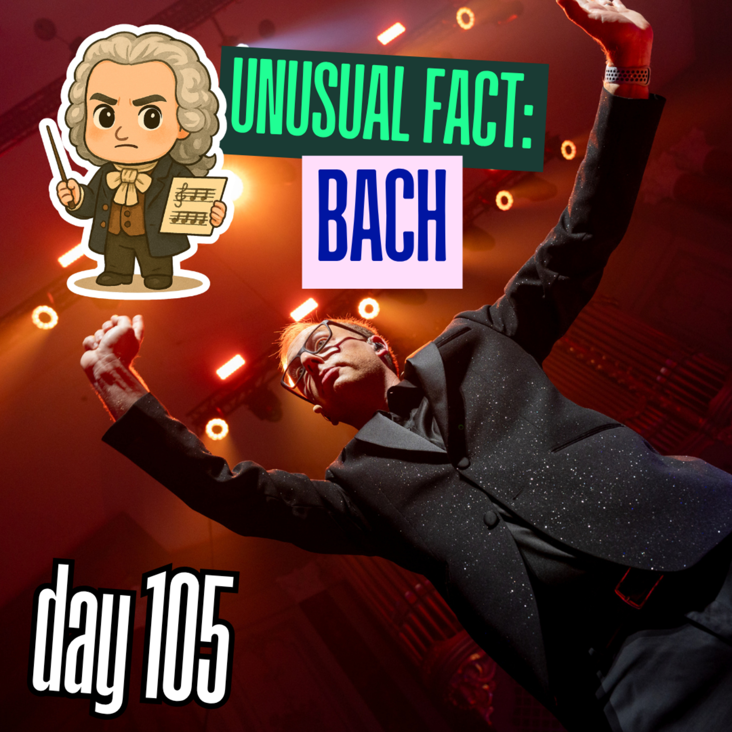 Day 105: Unusual Facts – Johann Sebastian Bach episode artwork