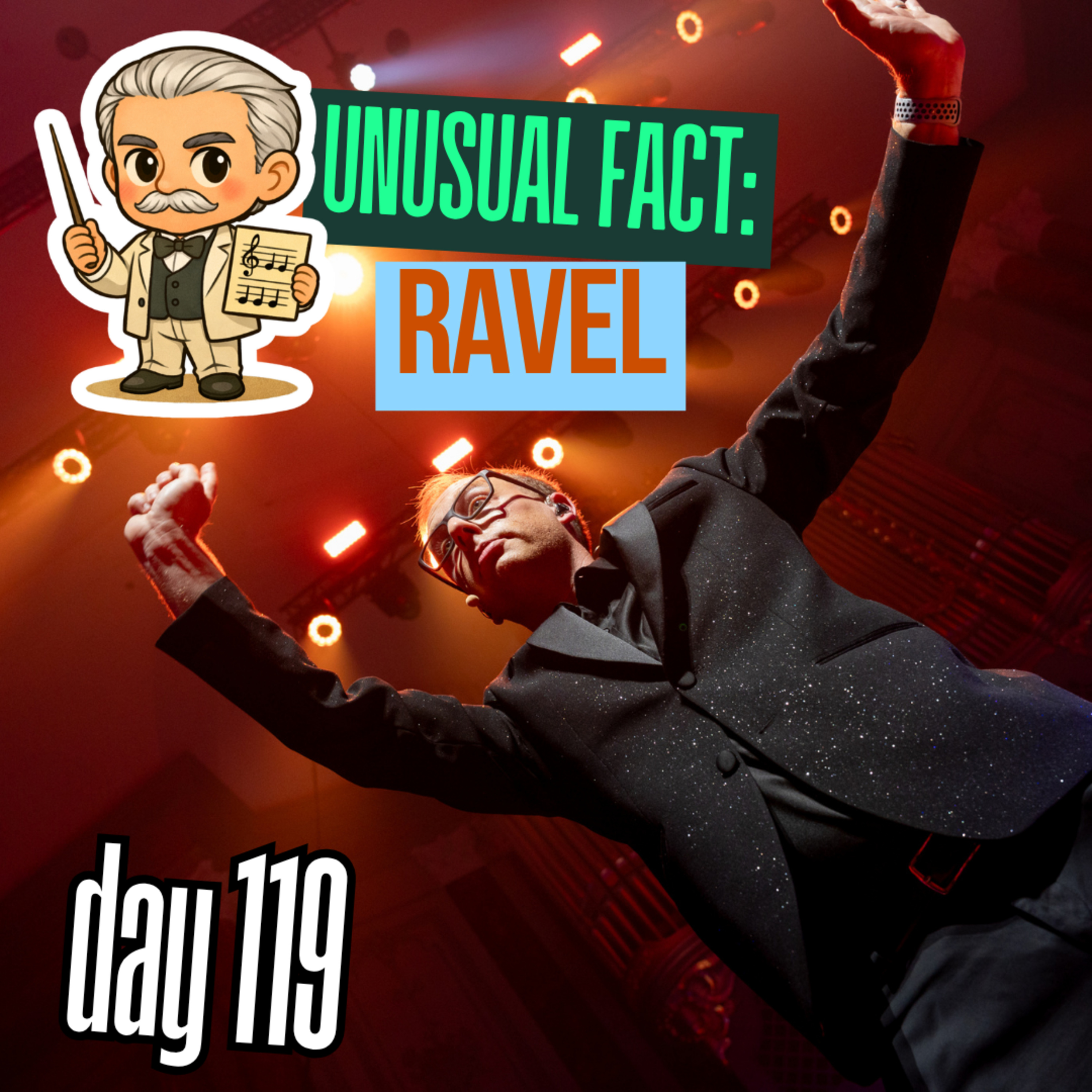 Day 119: Unusual Facts – Maurice Ravel episode artwork