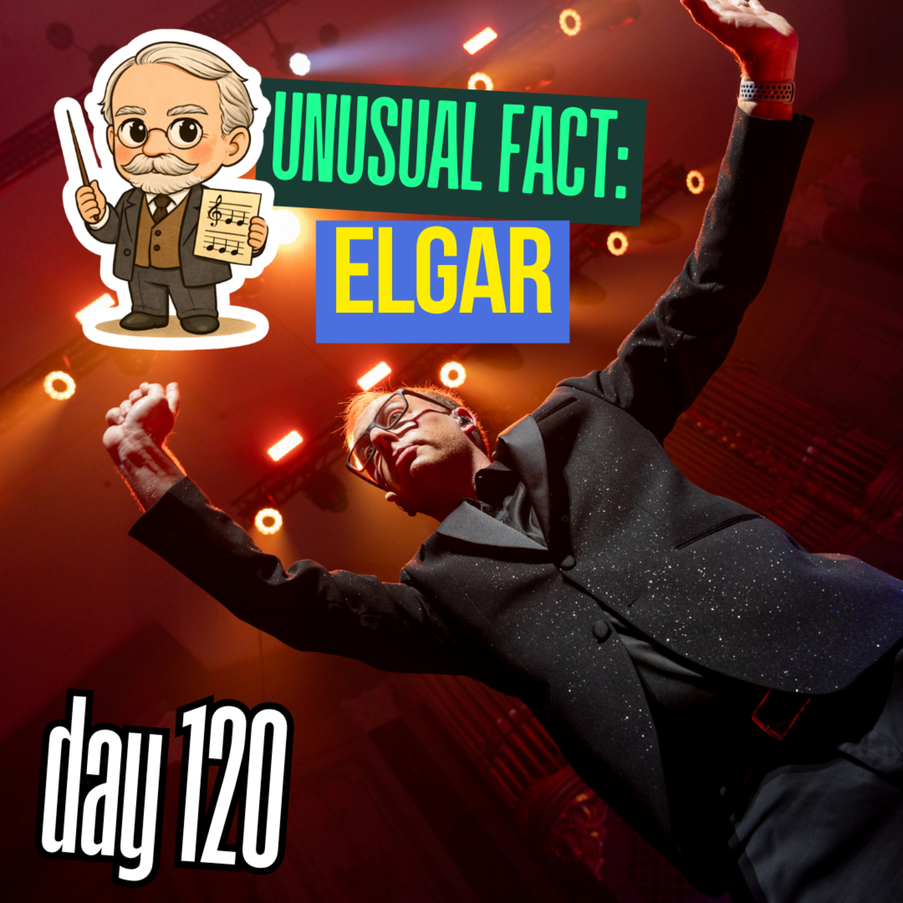 Day 120: Unusual Facts – Edward Elgar episode artwork